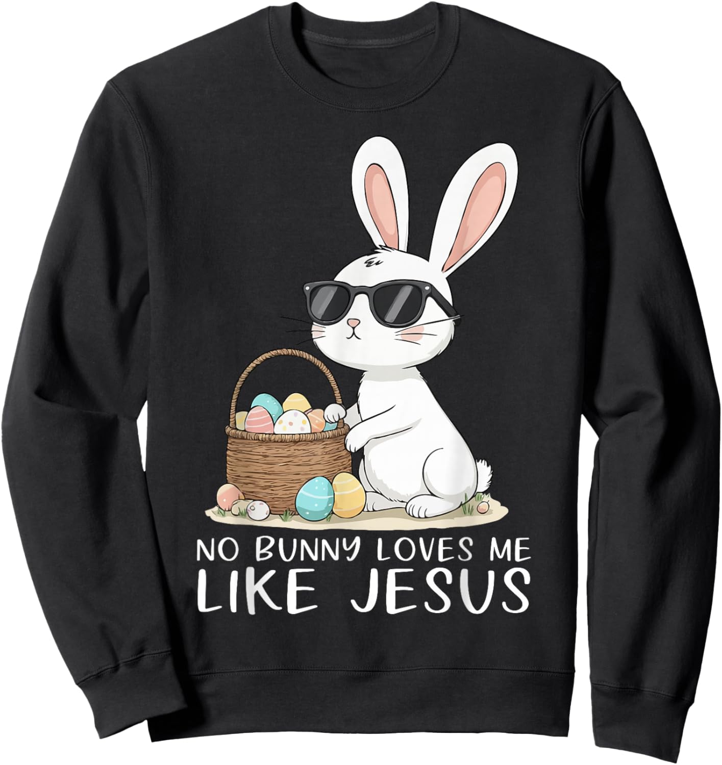 Easter No Bunny Loves Me Like Jesus Christian Kids Women Sweatshirt - Sweatshirt | Black