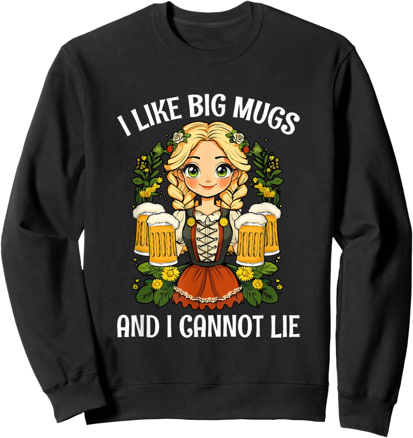 I Like Big Mugs Oktoberfest Bavarian Munich Beer Festival Sweatshirt - Sweatshirt | Black