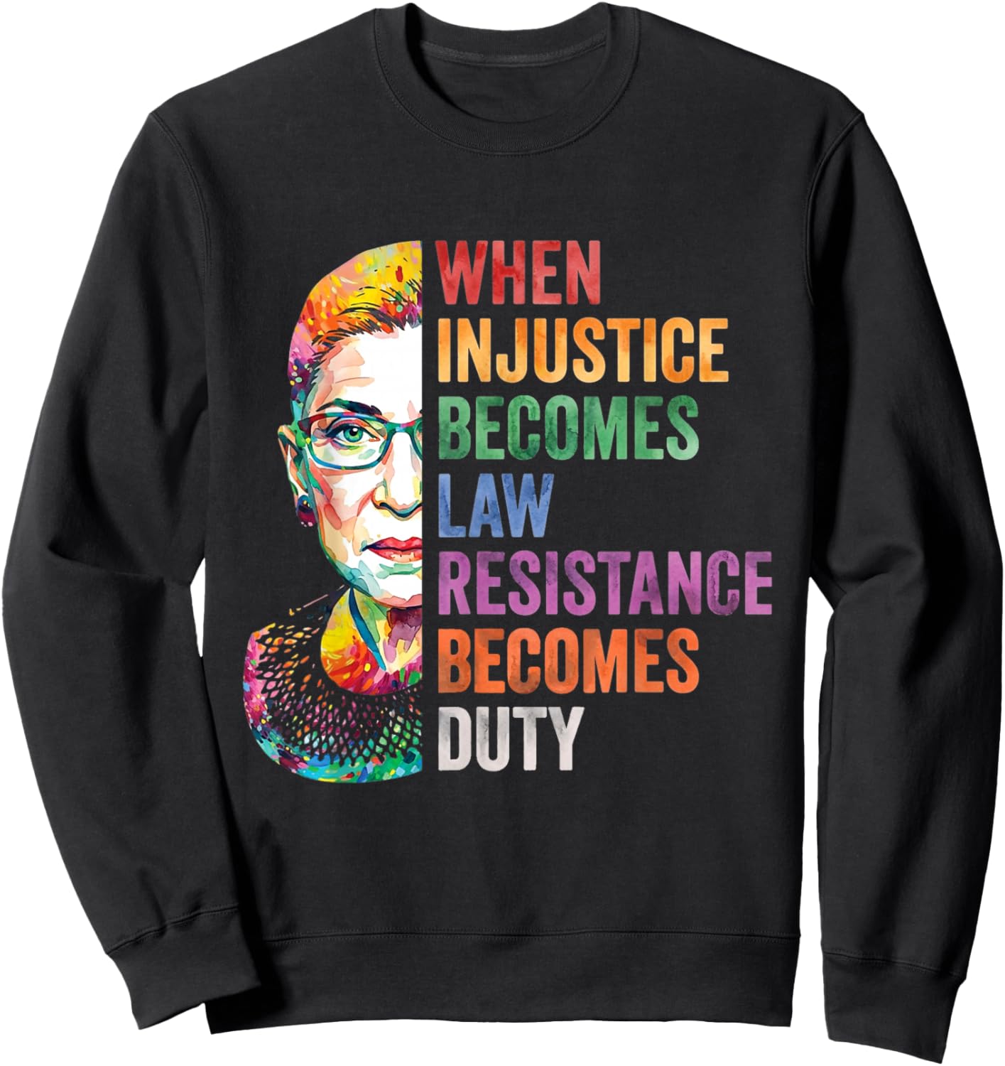 Women Injustice Becomes Law Resistance Becomes Duty Vintage Sweatshirt - Sweatshirt | Black
