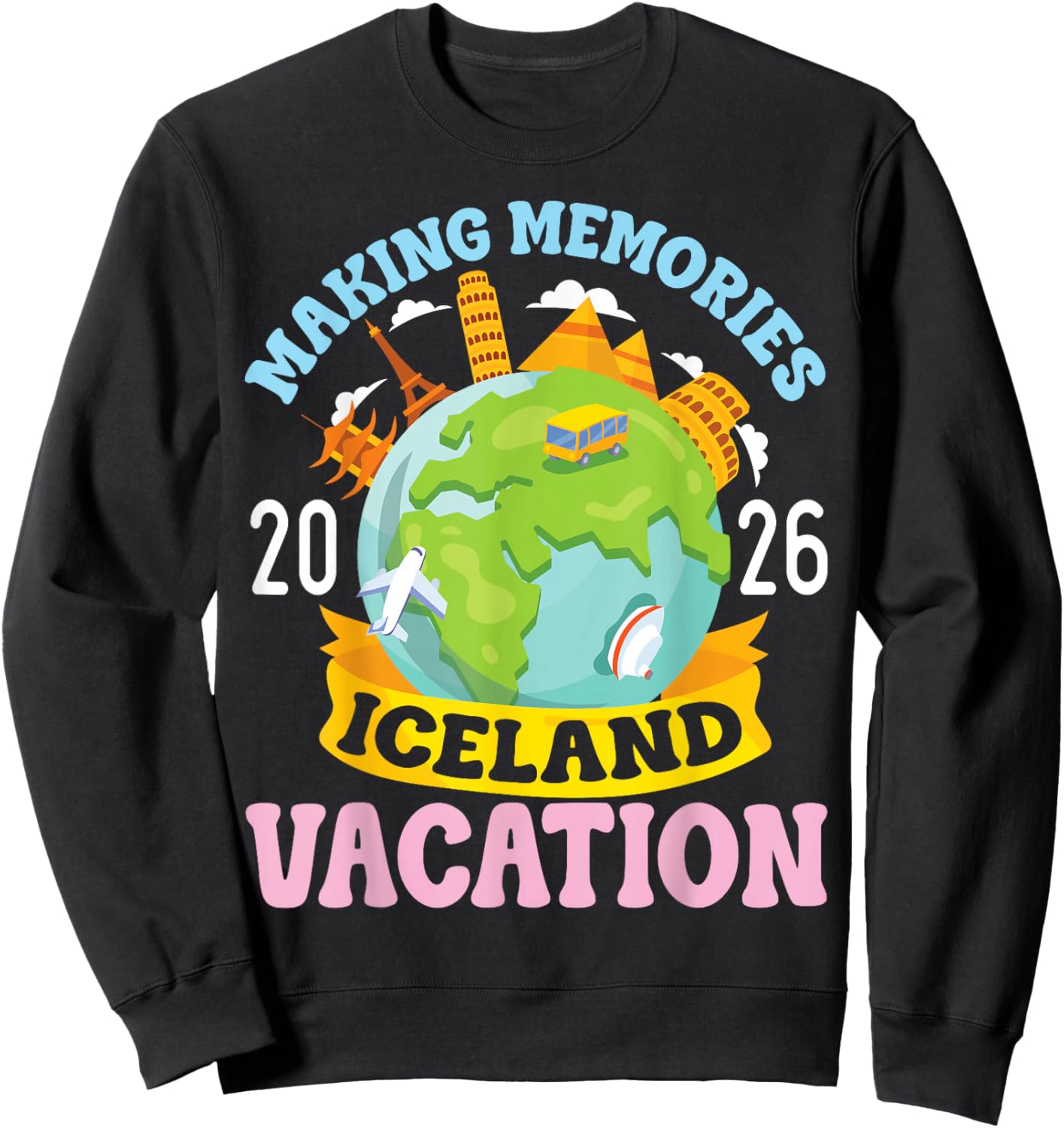 Iceland Vacation 2026 Travel Making Memories Family Trip Sweatshirt - Sweatshirt | Black