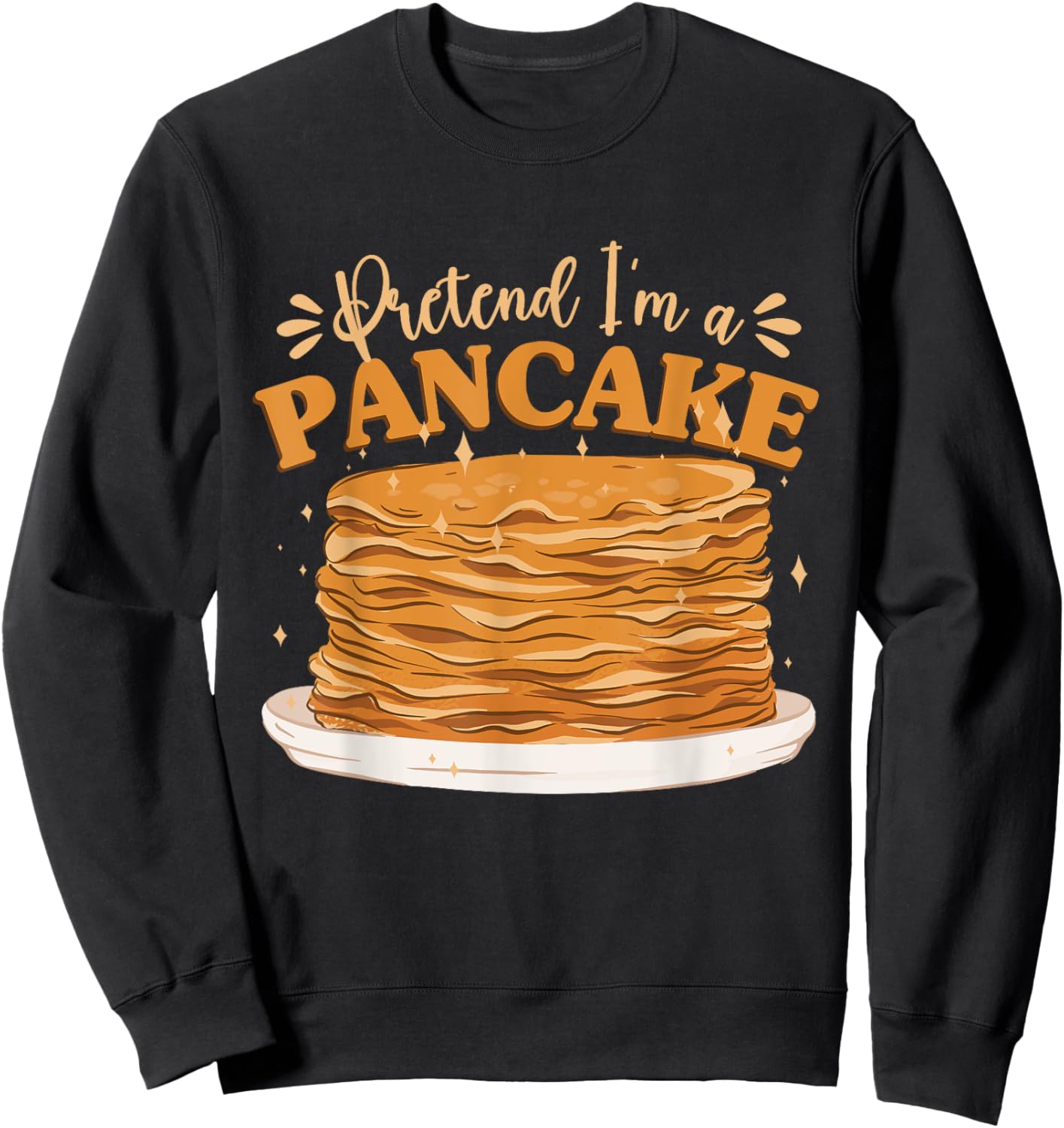 Pancake Breakfast Halloween Brunch Pretend I'm A Pancake Sweatshirt - Sweatshirt | Black