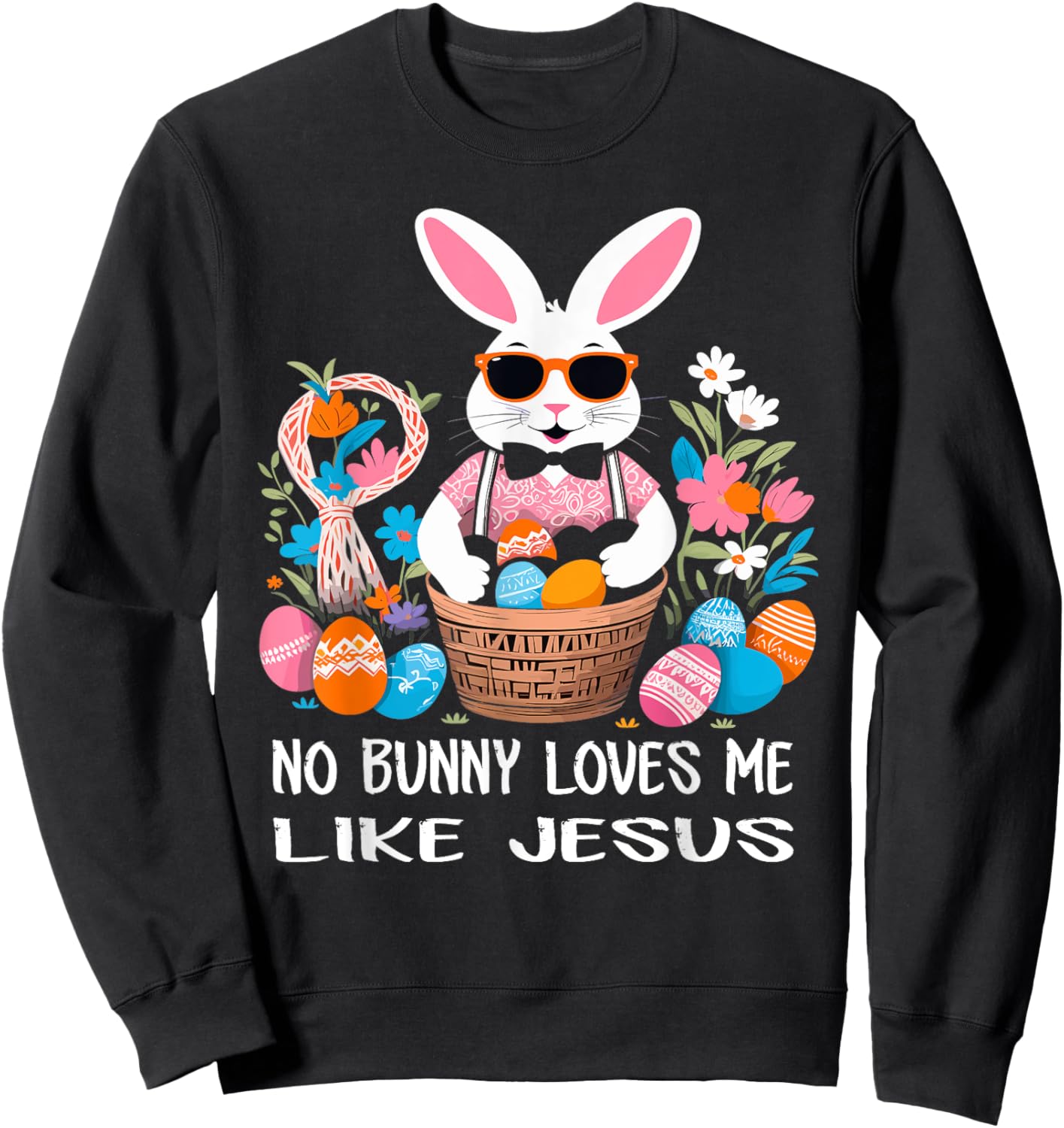 No Bunny Loves Me Like Jesus Cute Easter Christian Sweatshirt - Sweatshirt | Black