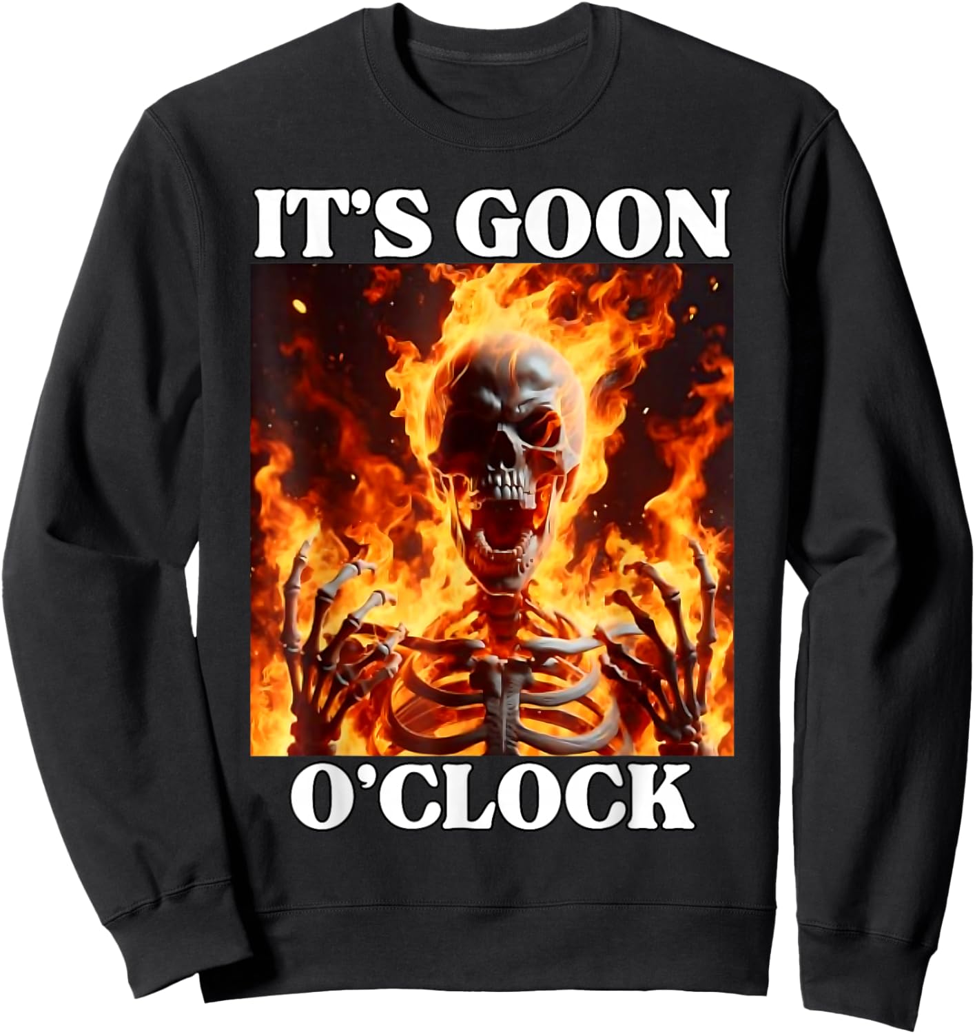 Gooning O'clock Funny Cringe Hard Skeleton Meme Flames Sweatshirt - Sweatshirt | Black