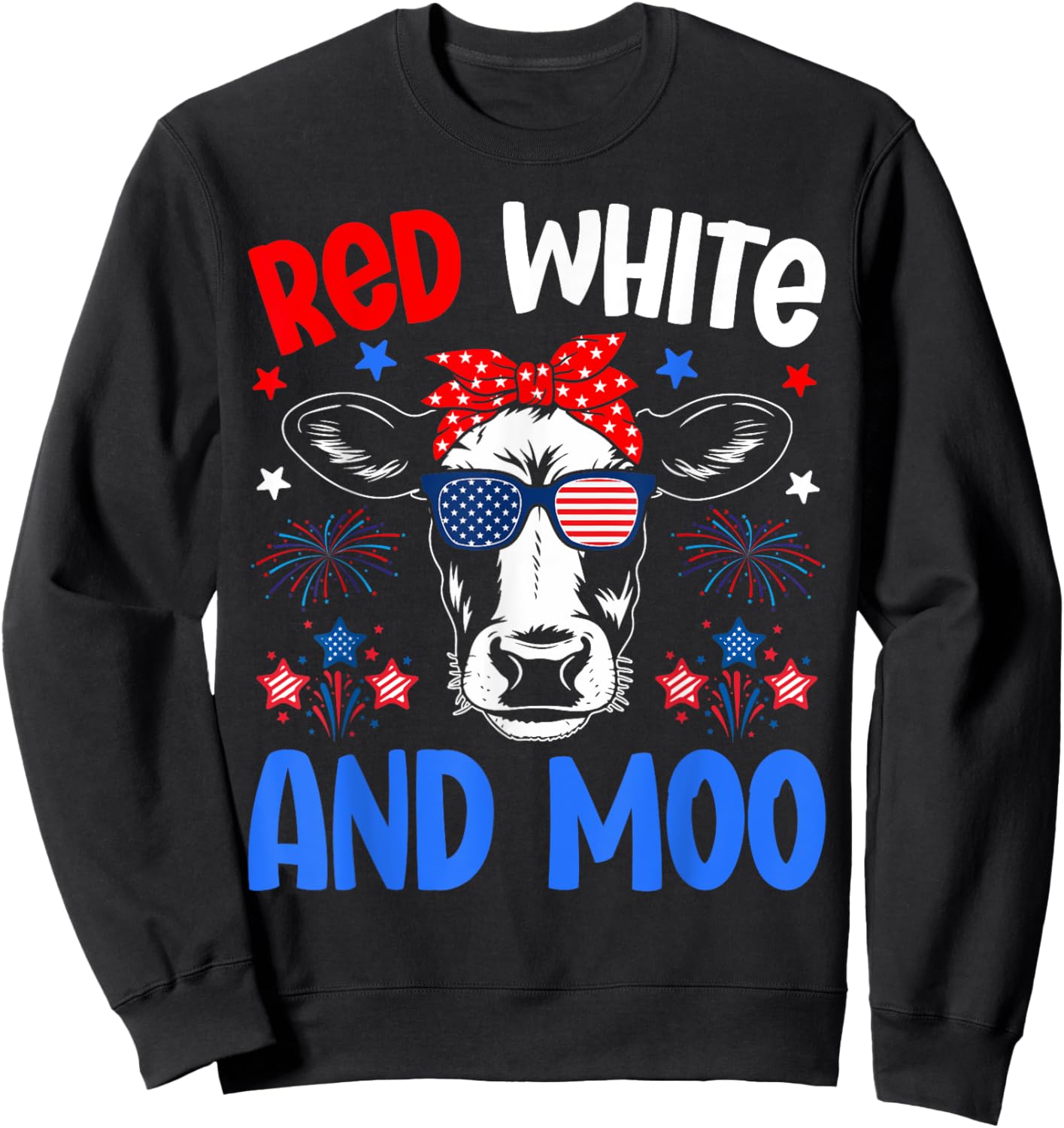 Red White and Moo Patriotic Cow USA Flag for 4th of July Sweatshirt - Sweatshirt | Black