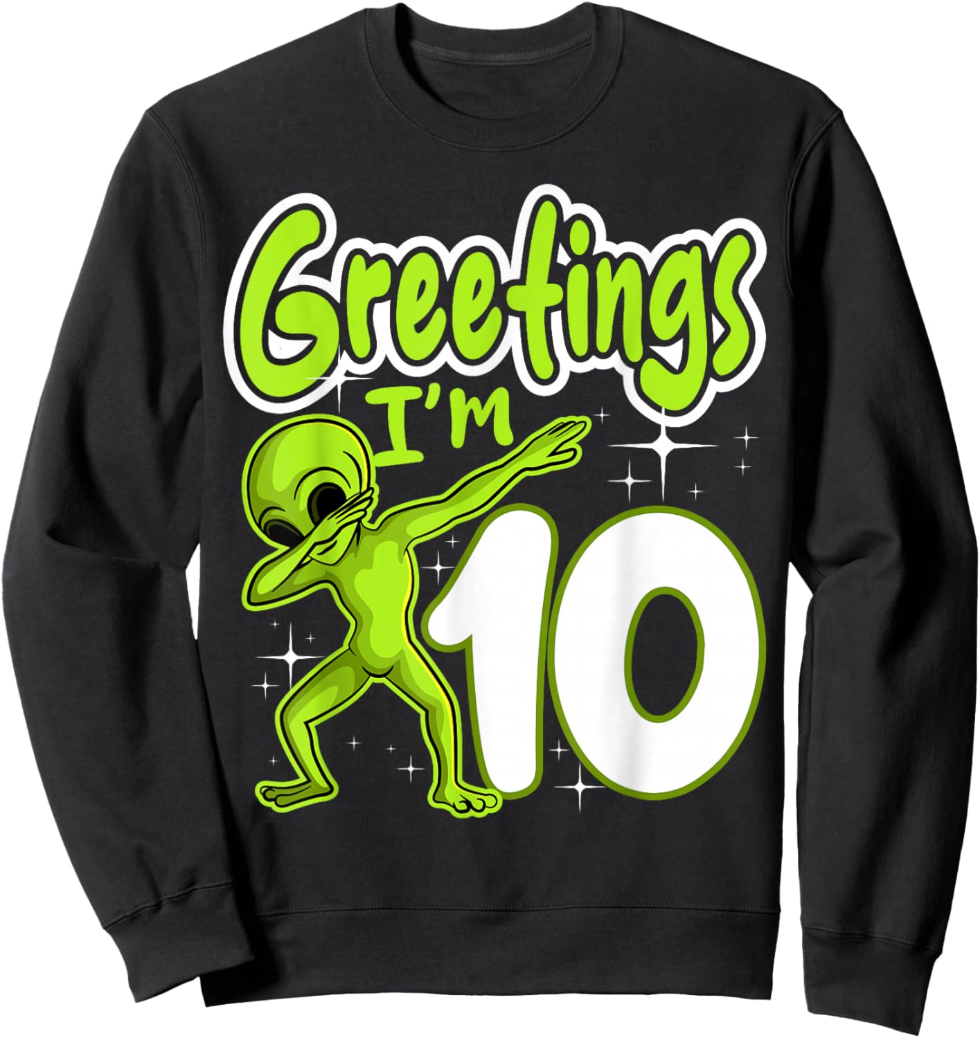Alien 10th Birthday Dubbing Party Space Galaxy Traveler UFO Sweatshirt - Sweatshirt | Black