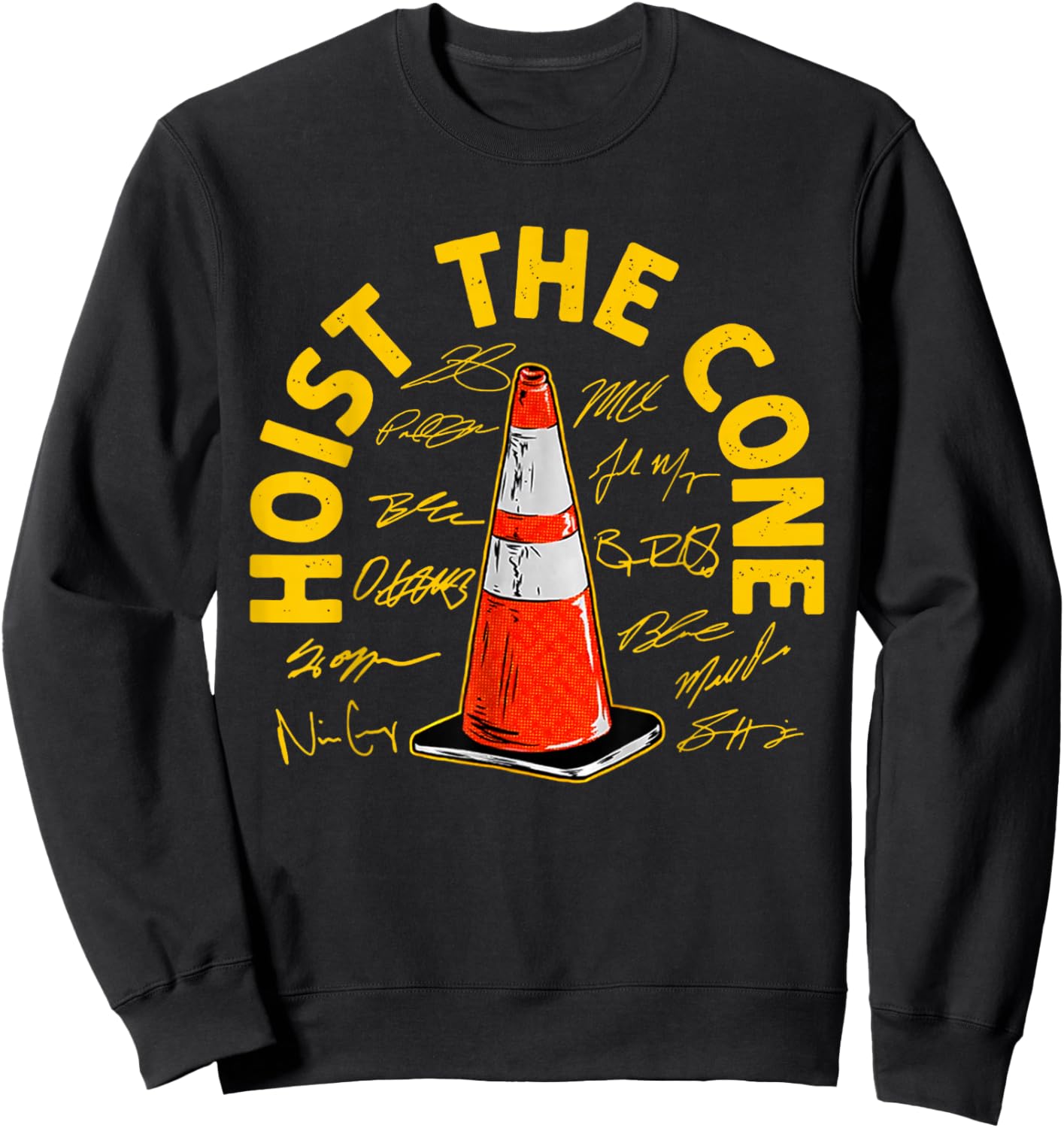 Hoist The Cone Funny Traffic Cone Humor Graphic Sweatshirt - Sweatshirt | Black