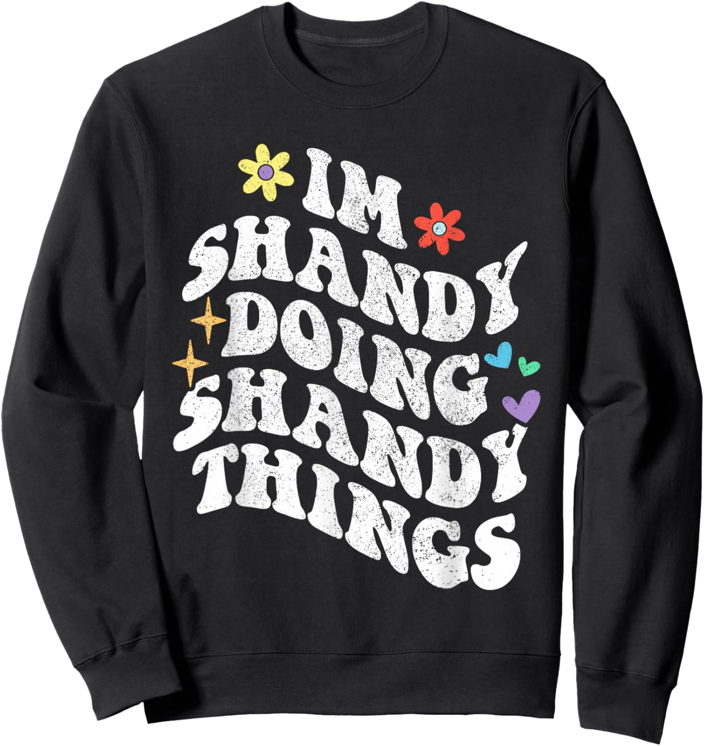 Retro Groovy Im Shandy Doing Shandy Things Funny Mother's Sweatshirt - Sweatshirt | Black
