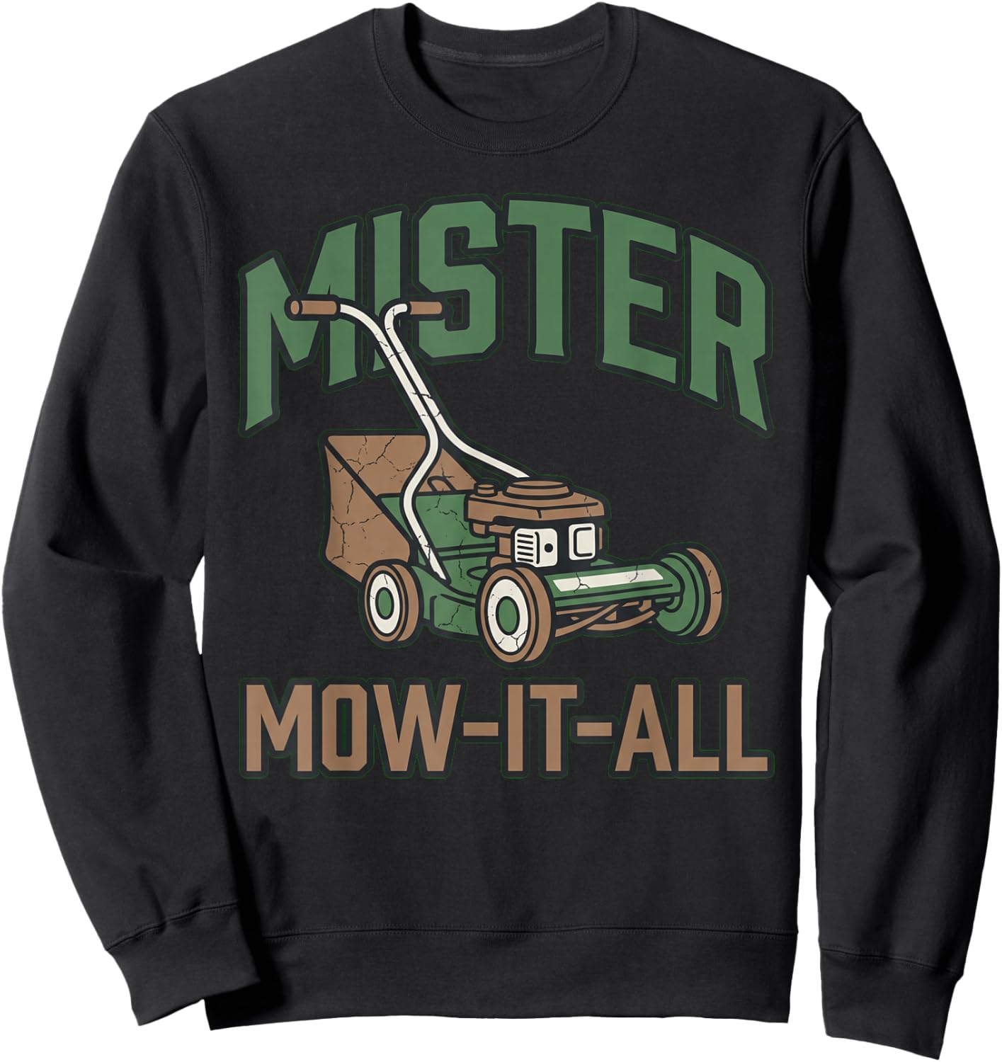 Funny Mister Mow It All Retro Lawn Care Landscaping Art Sweatshirt - Sweatshirt | Black
