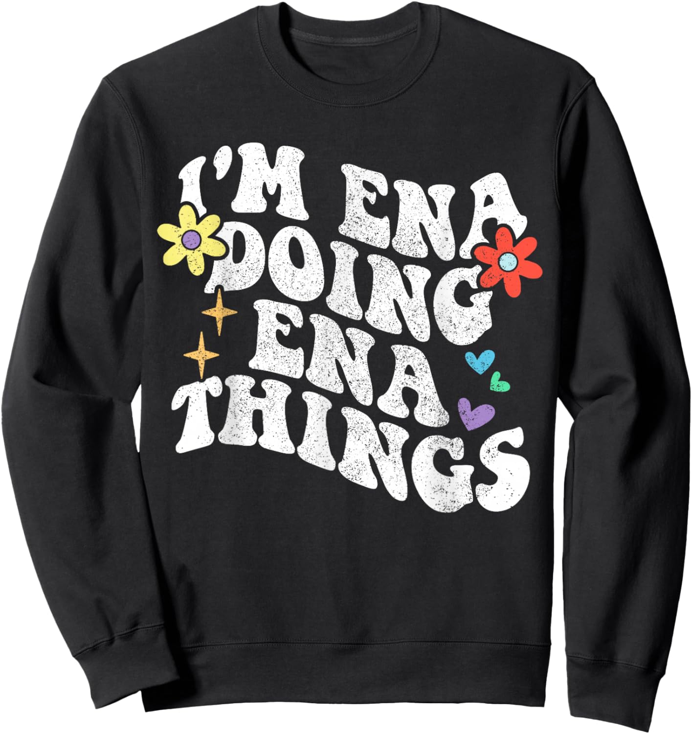 Retro Groovy Im ENA Doing ENA Things Funny Mother's Day Sweatshirt - Sweatshirt | Black