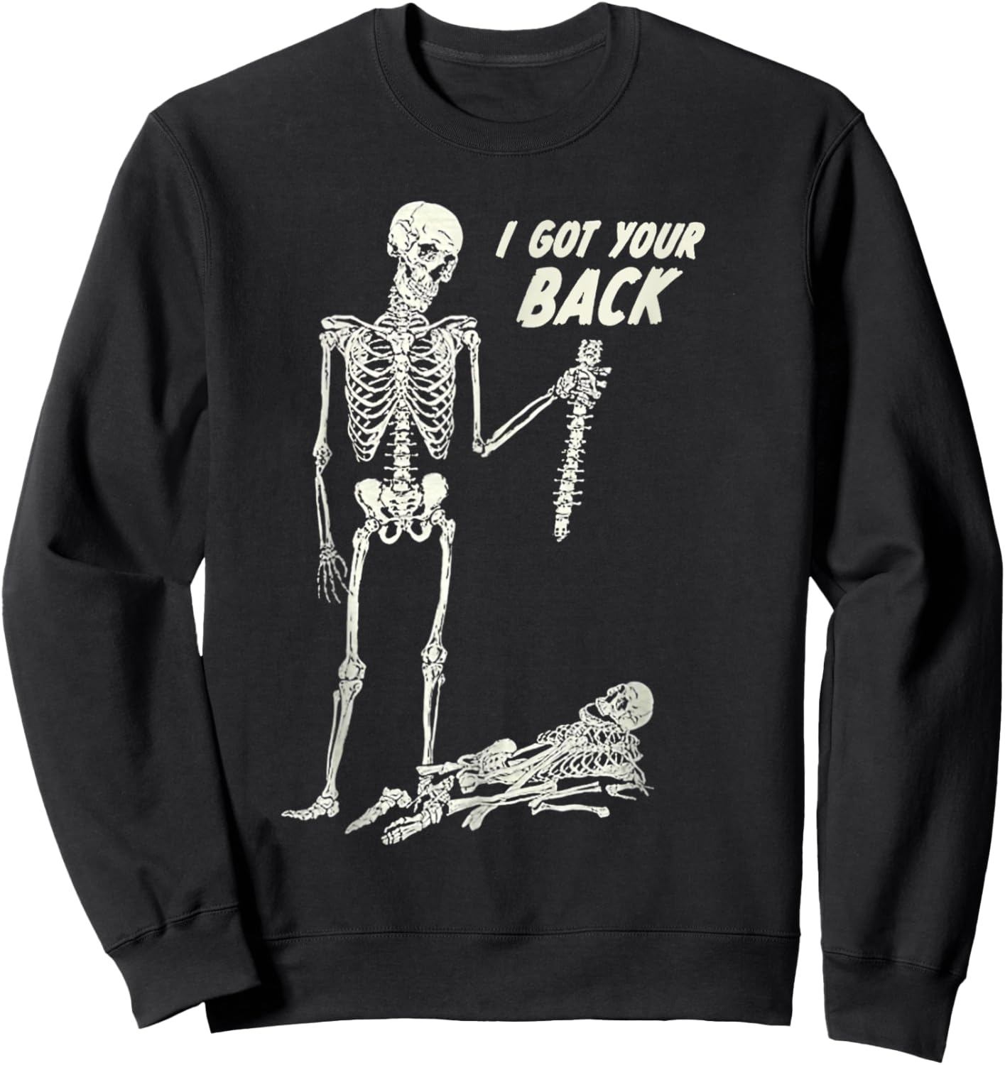 I Got Your Back Halloween Skeleton Skull Sarcastic Sweatshirt - Sweatshirt | Black