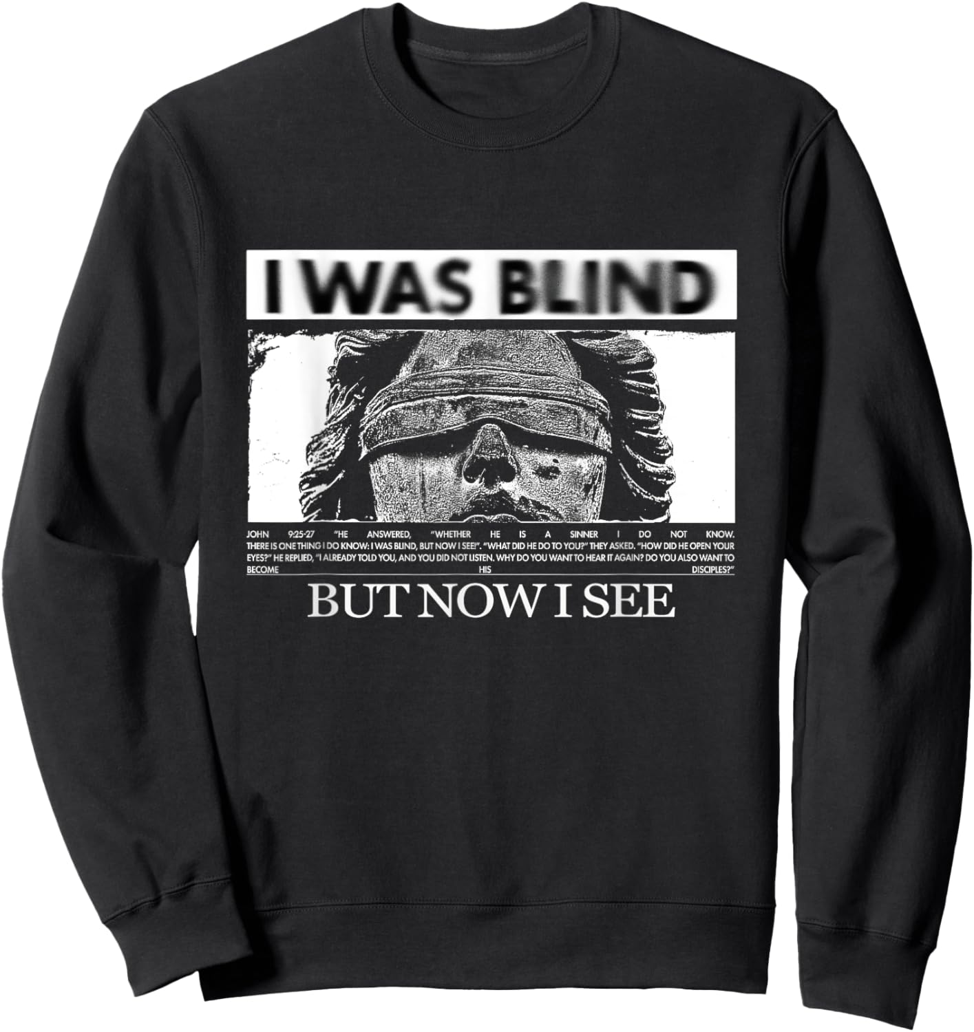 I Was Blind But Now I See Christian Modern Graphic Sweatshirt - Sweatshirt | Black