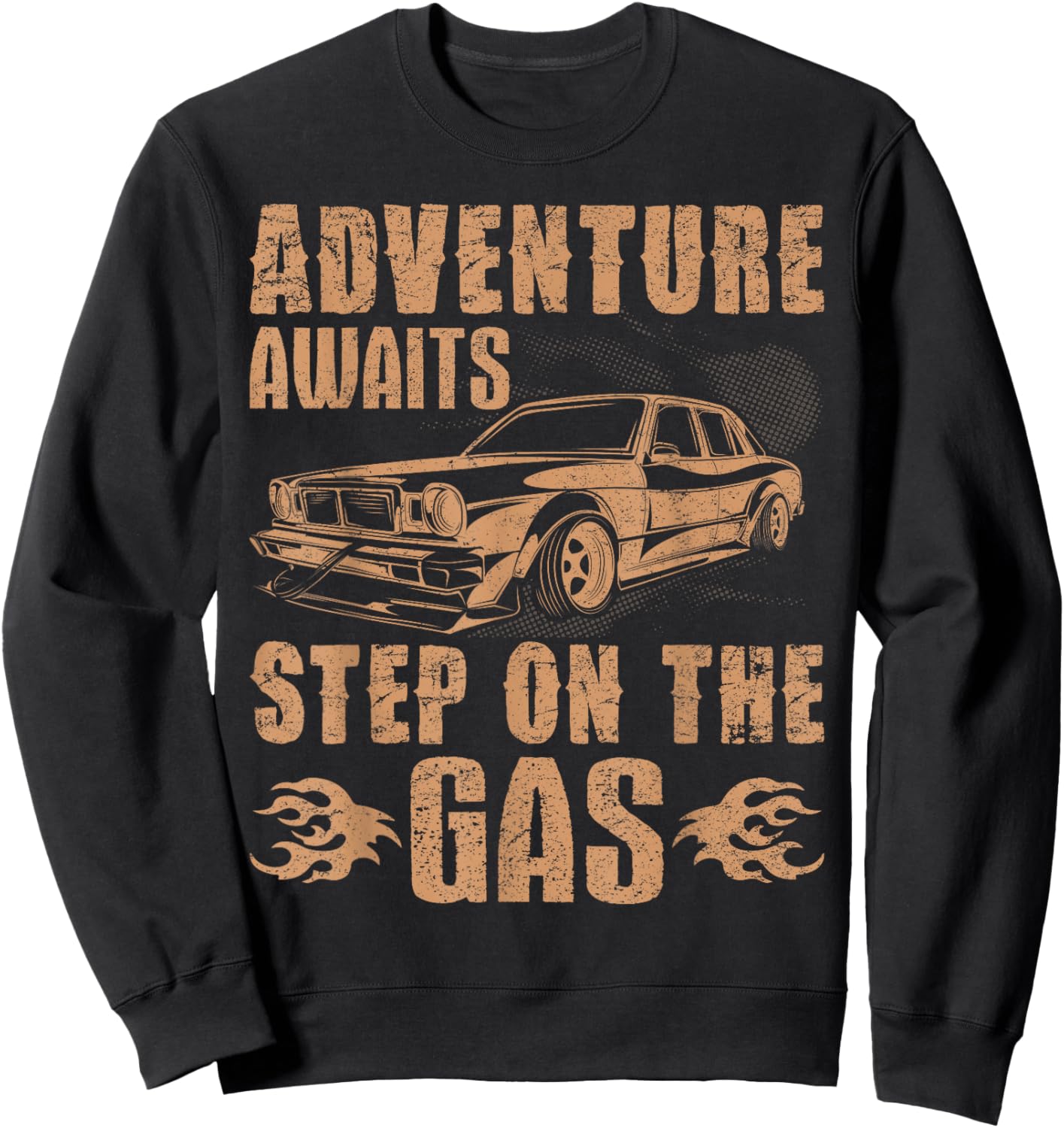 Adventure Awaits Step On The Gas Car Driver Sweatshirt - Sweatshirt | Black
