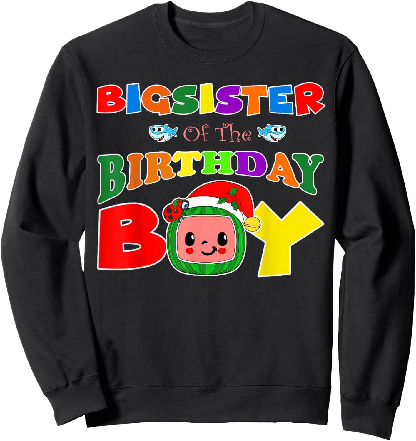 Big Sister Of The Birthday Boy Funny Melon Family Matching Sweatshirt - Sweatshirt | Black
