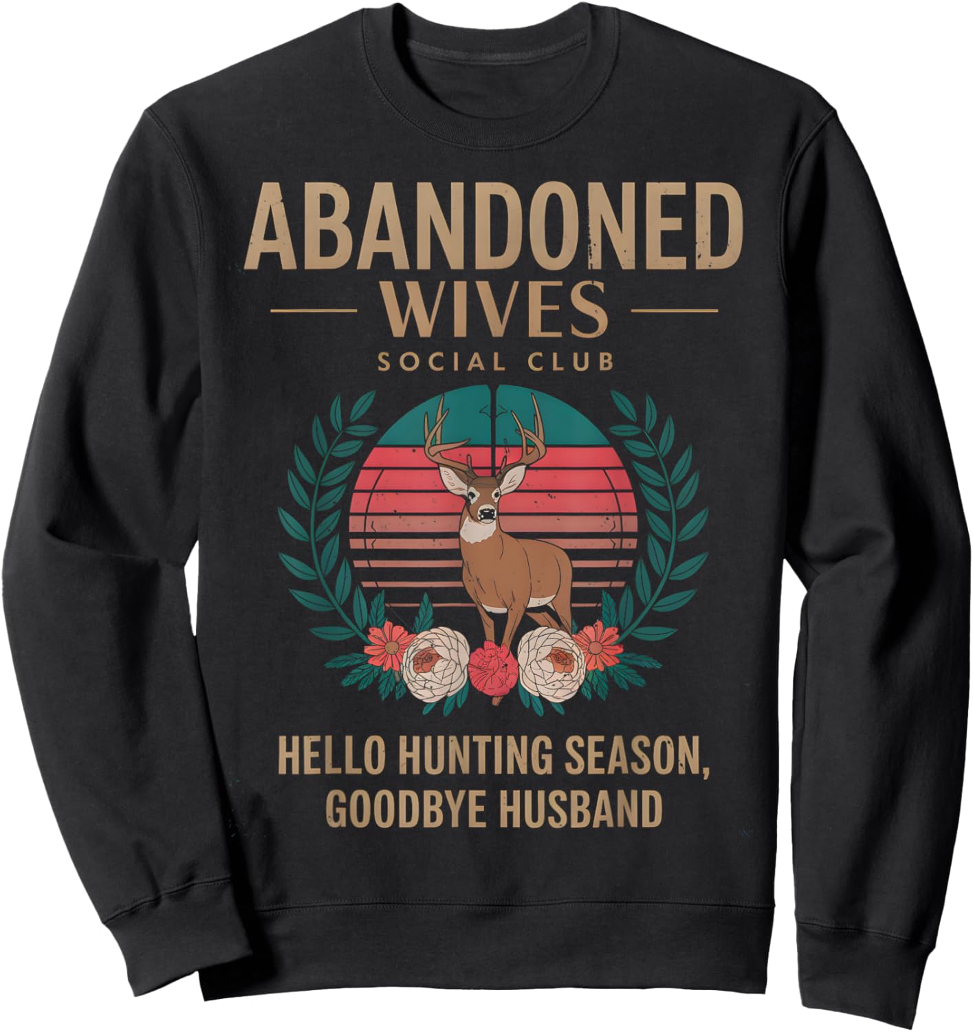 Abandoned Wives Social Club Hunter Husband Hunting Season Sweatshirt - Sweatshirt | Black