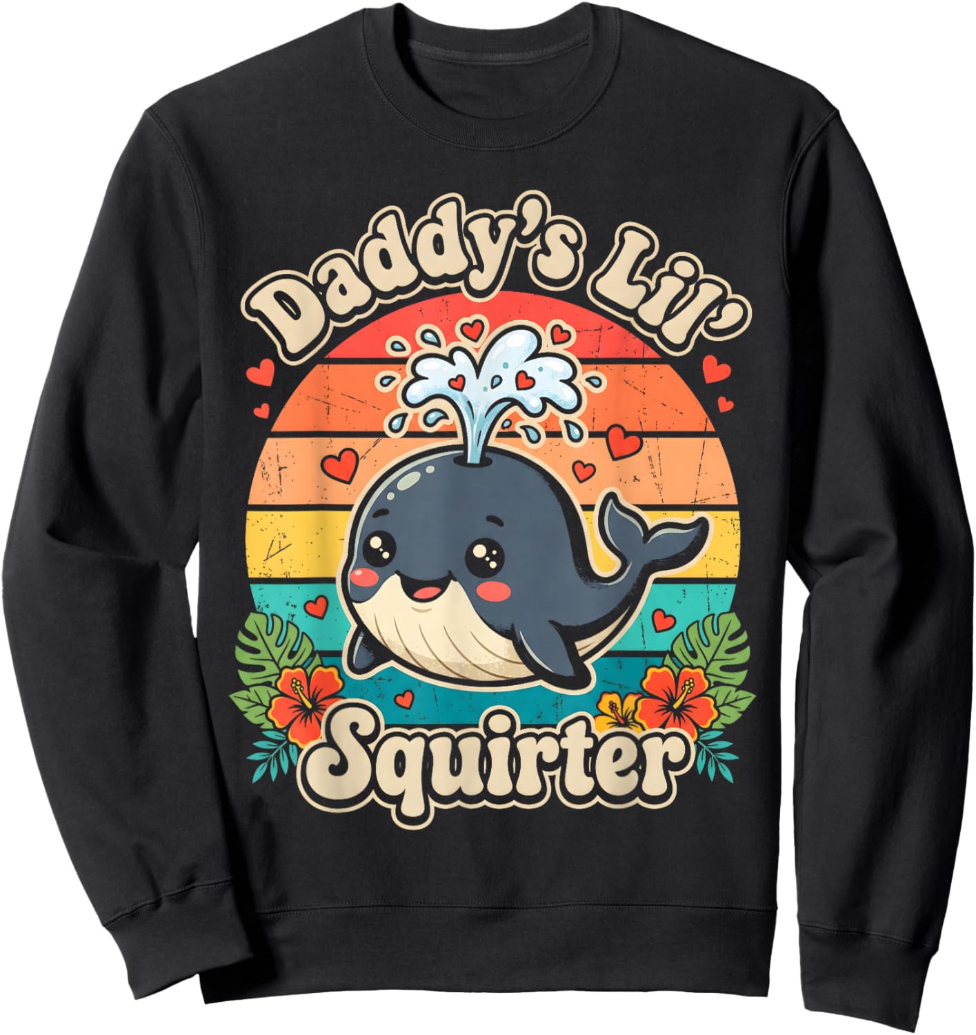 Daddy's Little Squirter Inappropriate Funny Embarrassing Sweatshirt - Sweatshirt | Black