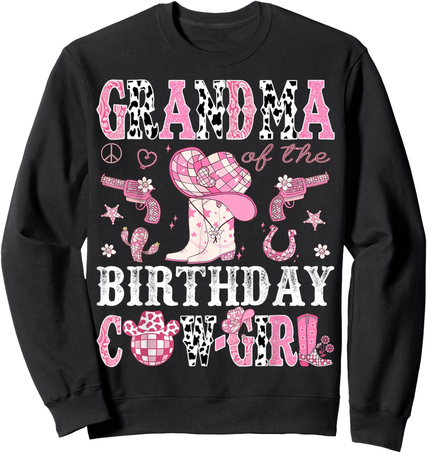 Grandma Of The Birthday Cow-Girl Pink Disco Rodeo Western Sweatshirt - Sweatshirt | Black