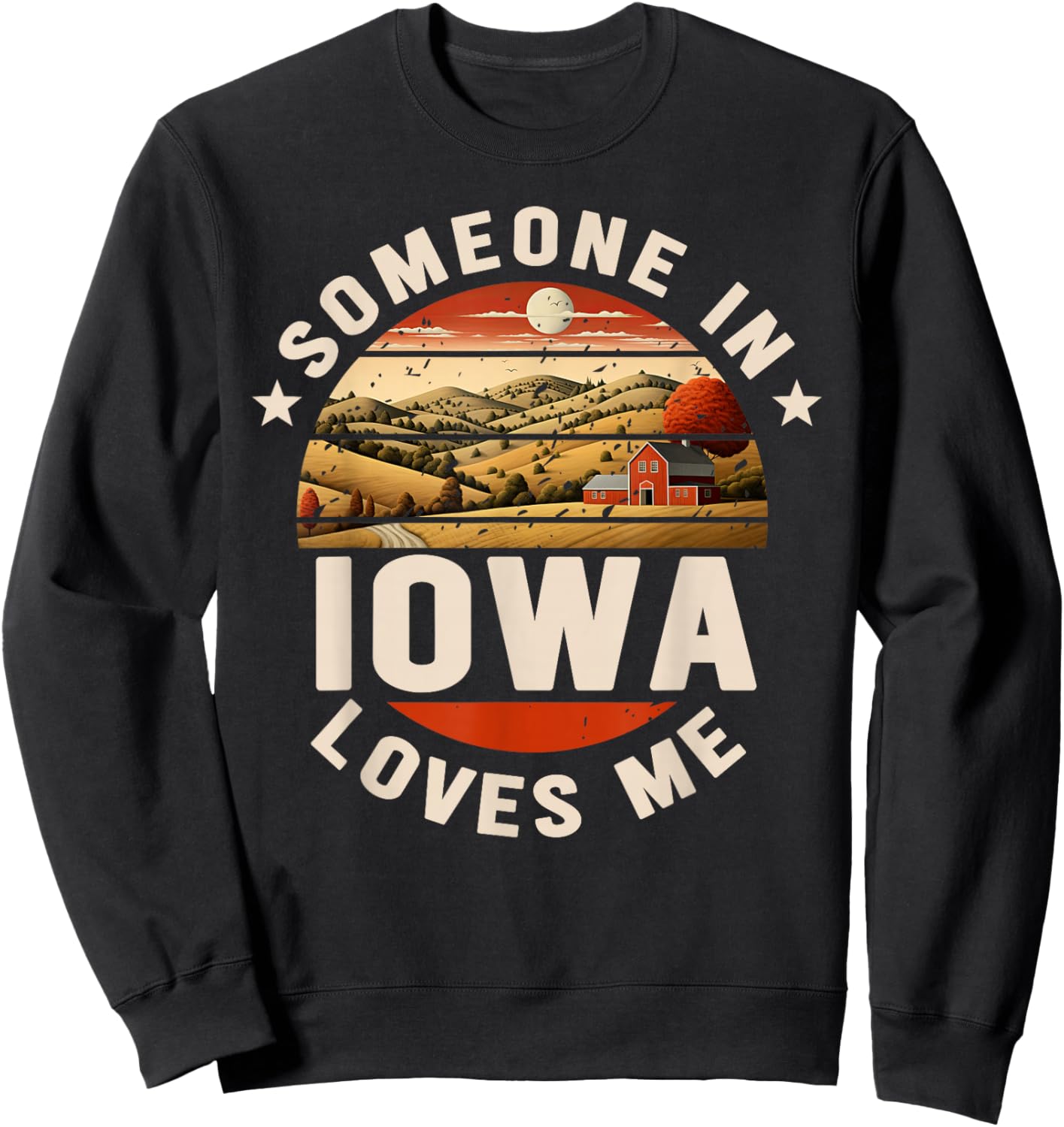 Someone In Iowa Loves Me Sweatshirt - Sweatshirt | Black