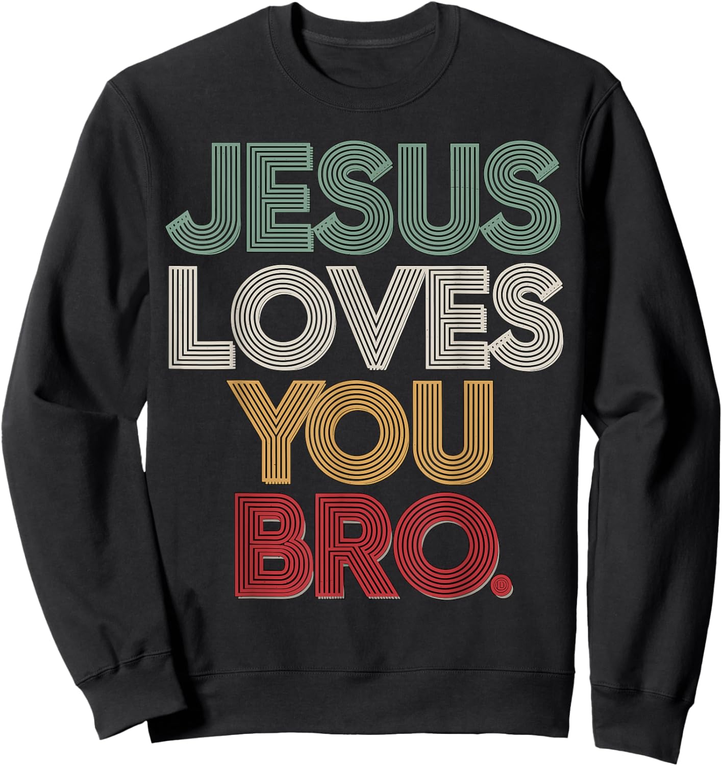 Jesus loves you Bro Sweatshirt - Sweatshirt | Black