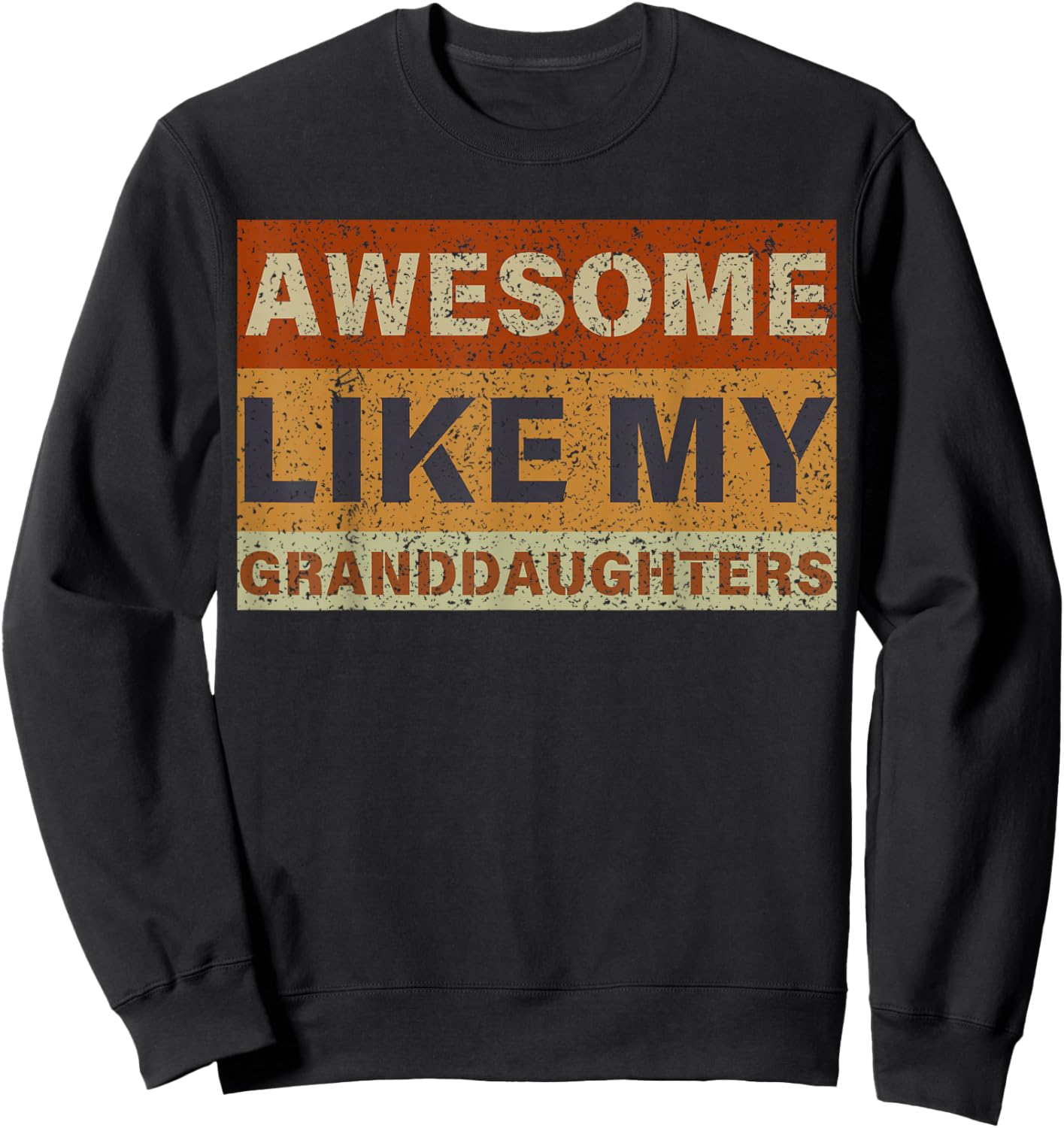 Awesome Like My Granddaughters Father's Day Parents Day Sweatshirt - Sweatshirt | Black