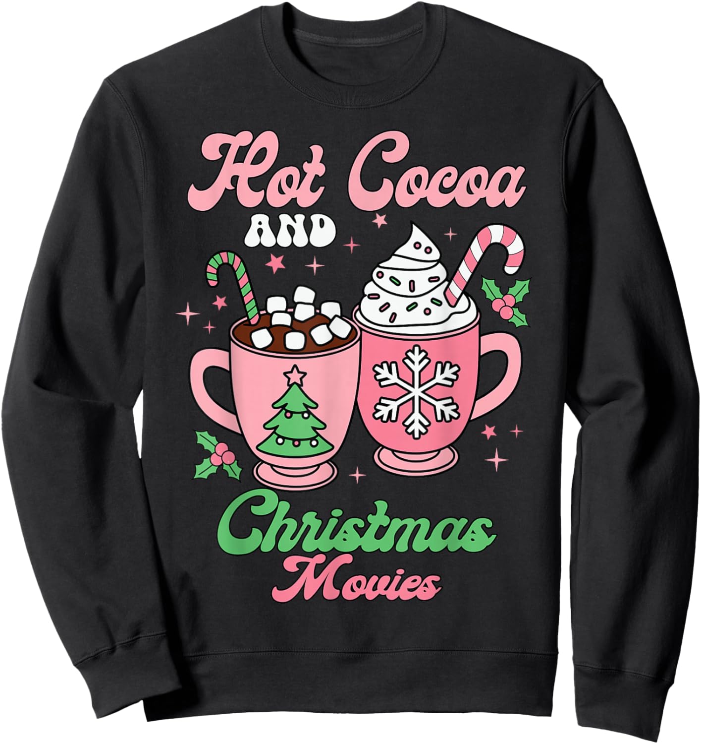 Hot Cocoa and Christmas Movies Groovy and Festive Holiday Sweatshirt - Sweatshirt | Black