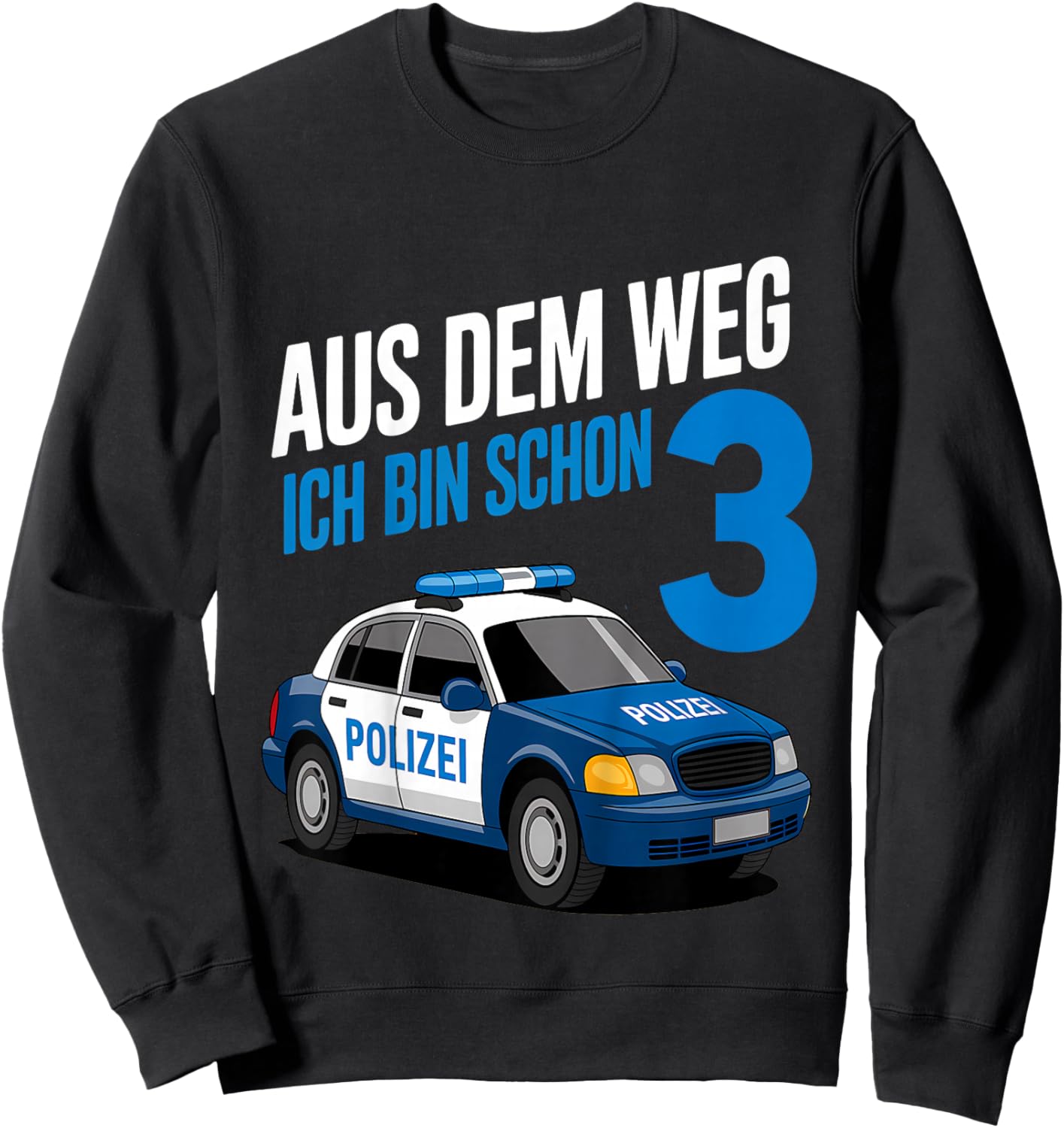 Polizei 3. Geburtstag Aus dem Weg Ich Bin Schon 3 Sweatshirt - Sweatshirt | Black