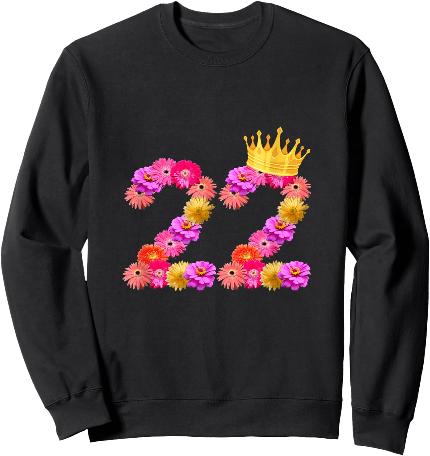22 Year Old Birthday Women Flower Crown Its My 22nd Birthday Sweatshirt - Sweatshirt | Black