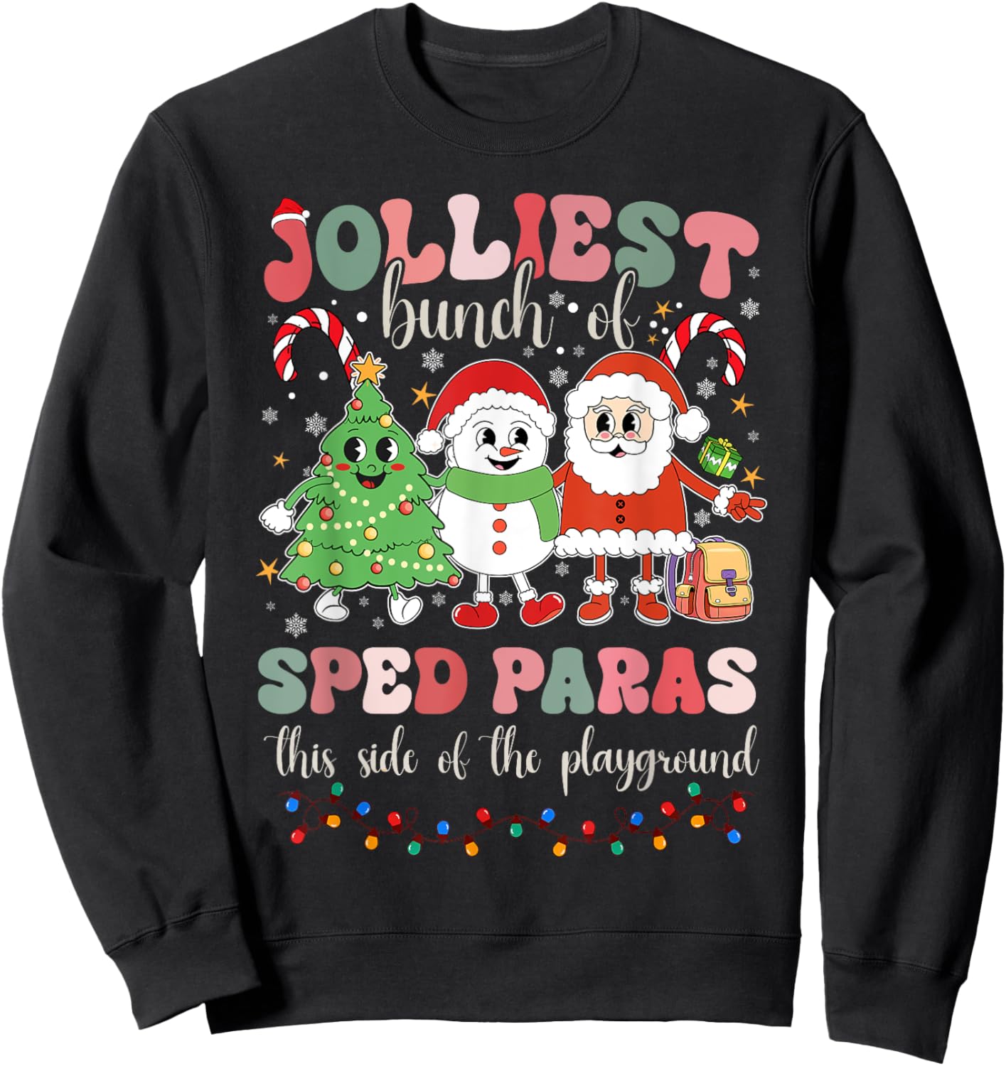 Jolliest Bunch Of Sped Paras This Side Of The Playground Sweatshirt - Sweatshirt | Black