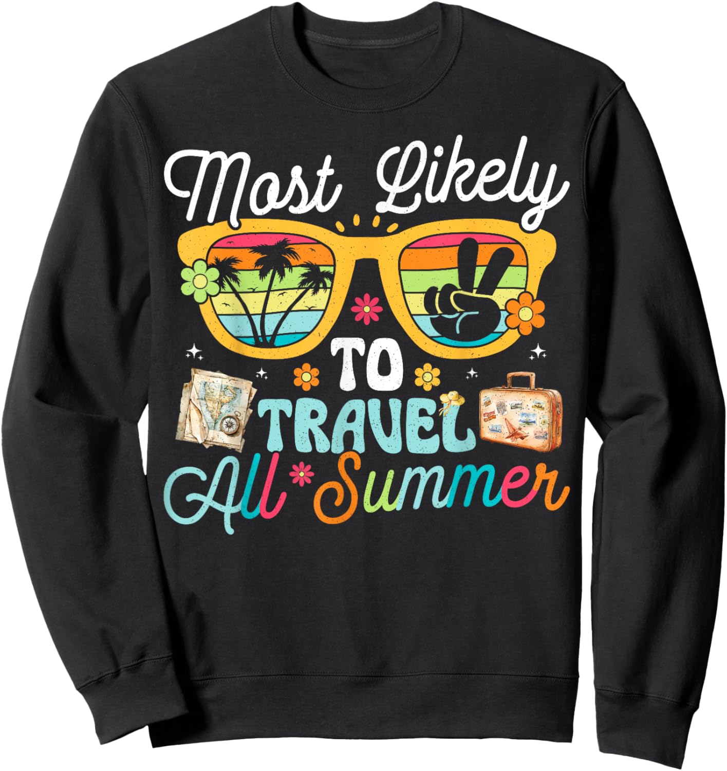 Most Likely To Travel All Summer Teacher Student Sweatshirt - Sweatshirt | Black