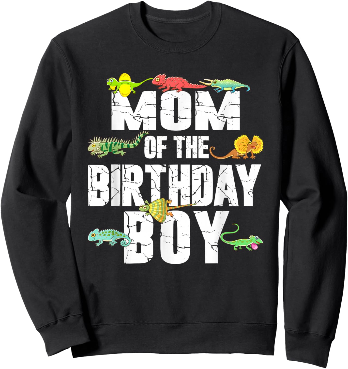 Mom of The Birthday Boy Reptiles Lizard Themed Party Sweatshirt - Sweatshirt | Black