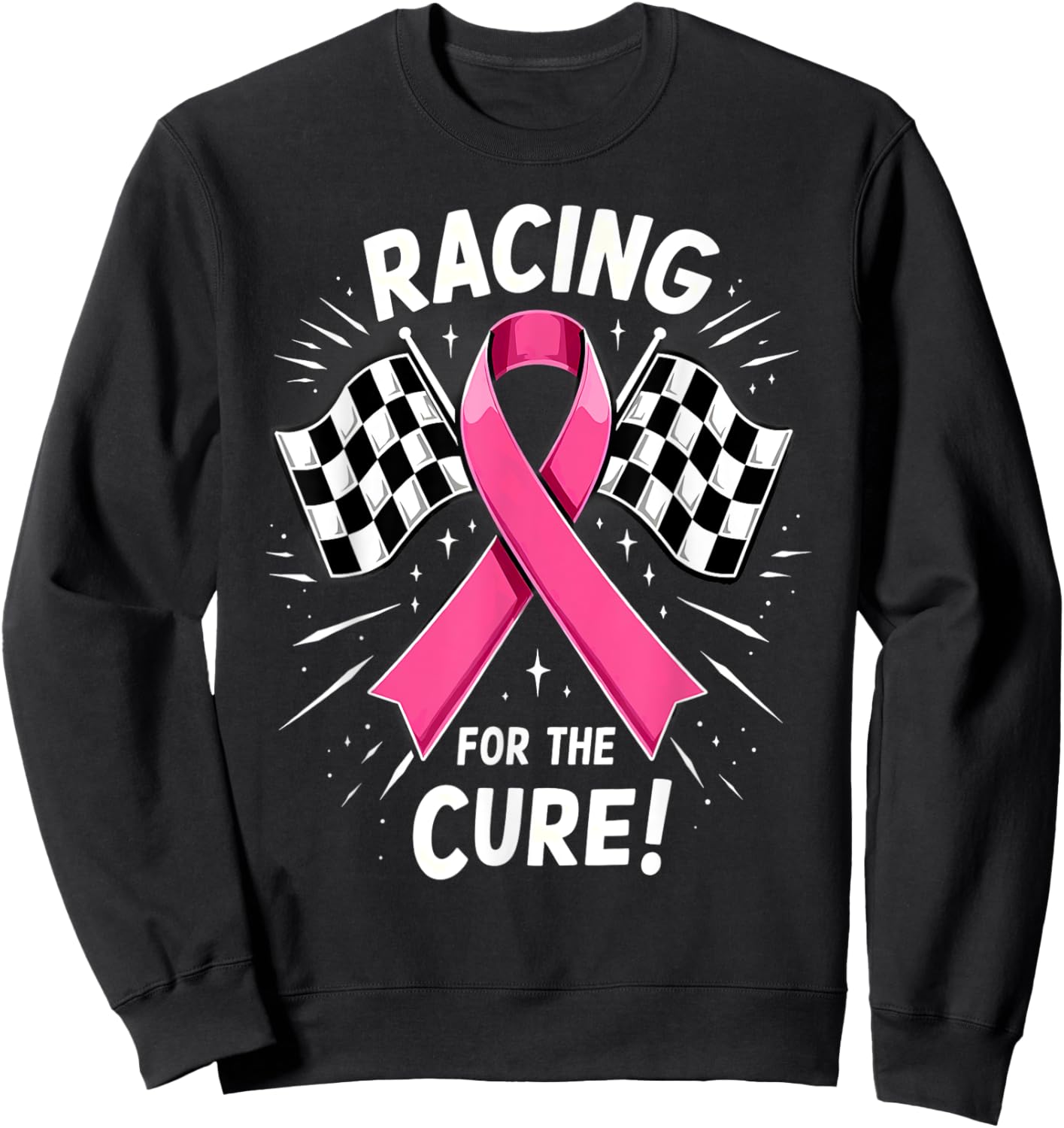 Pink Ribbon Breast Cancer Racing For The Cure Sweatshirt - Sweatshirt | Black