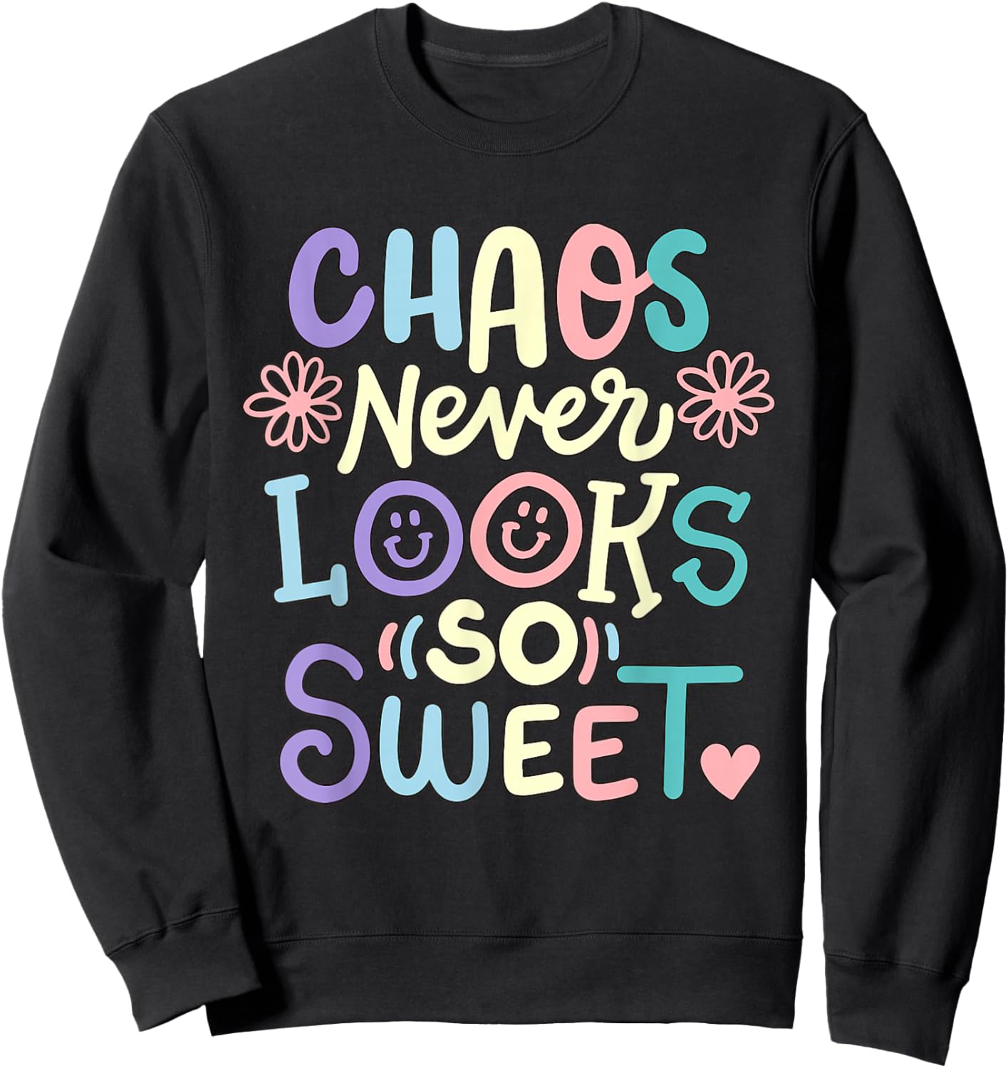 Retro Funny Toddler Boys Girls Chaos Never Looks So Sweet Sweatshirt - Sweatshirt | Black