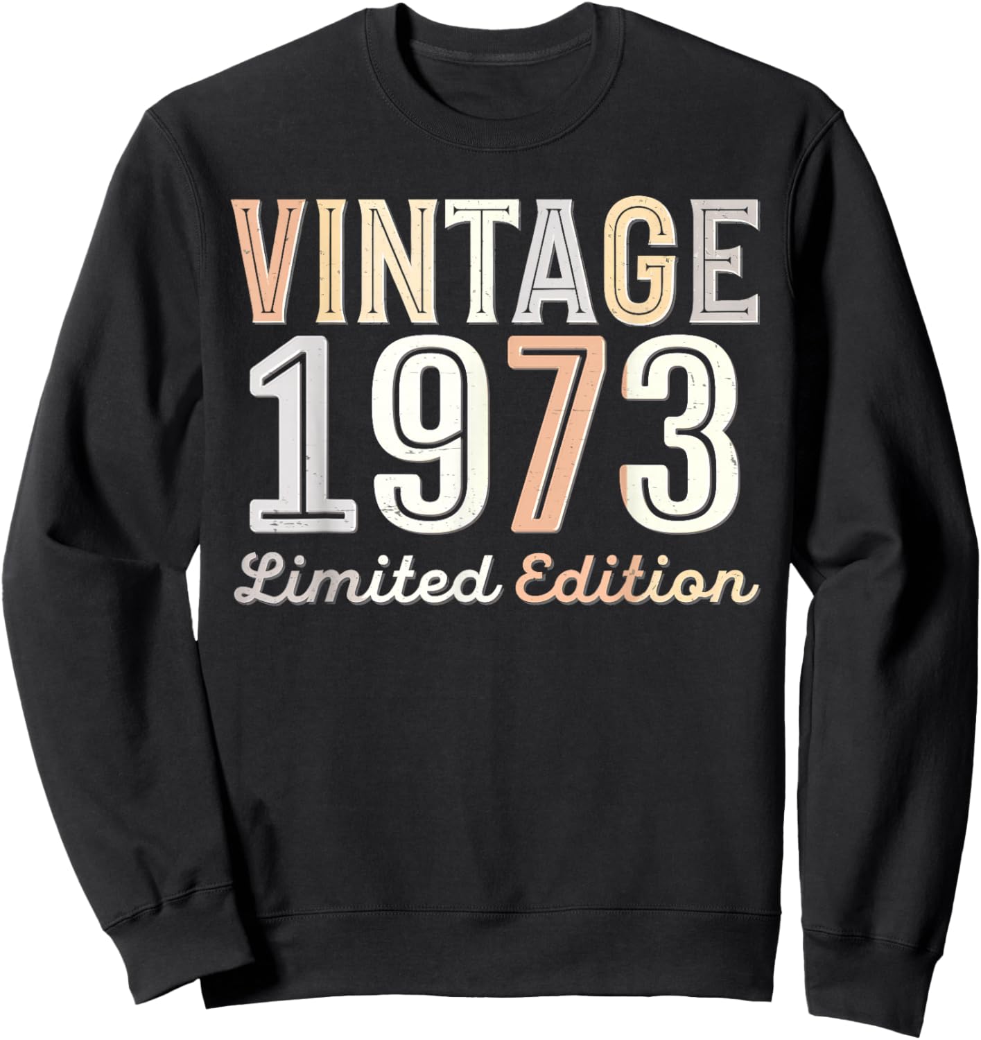 Vintage 1973 Limited Edition 52th Birthday 52 Years Old Bday Sweatshirt - Sweatshirt | Black