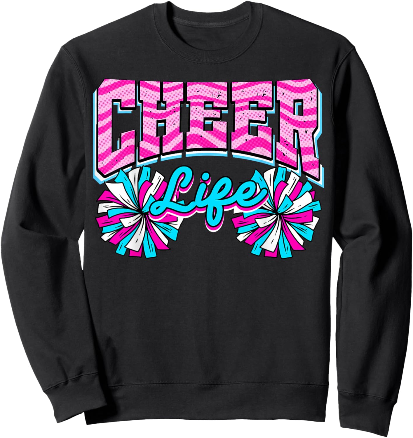 Cheerleading Cheer Life Funny Cheerleader Sweatshirt - Sweatshirt | Black