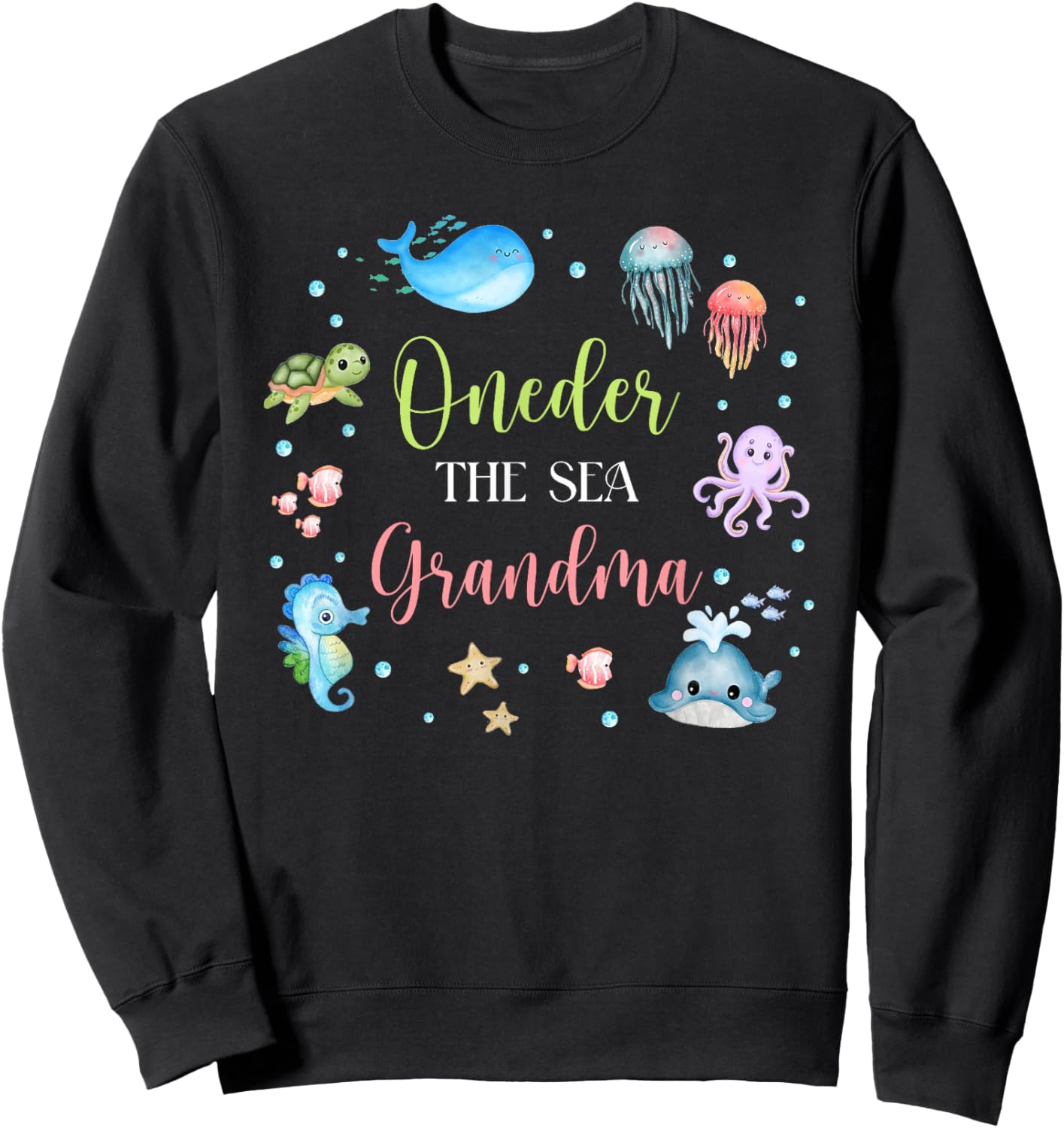Grandma Under Sea Birthday Party Ocean Sea Animals Themed Sweatshirt - Sweatshirt | Black