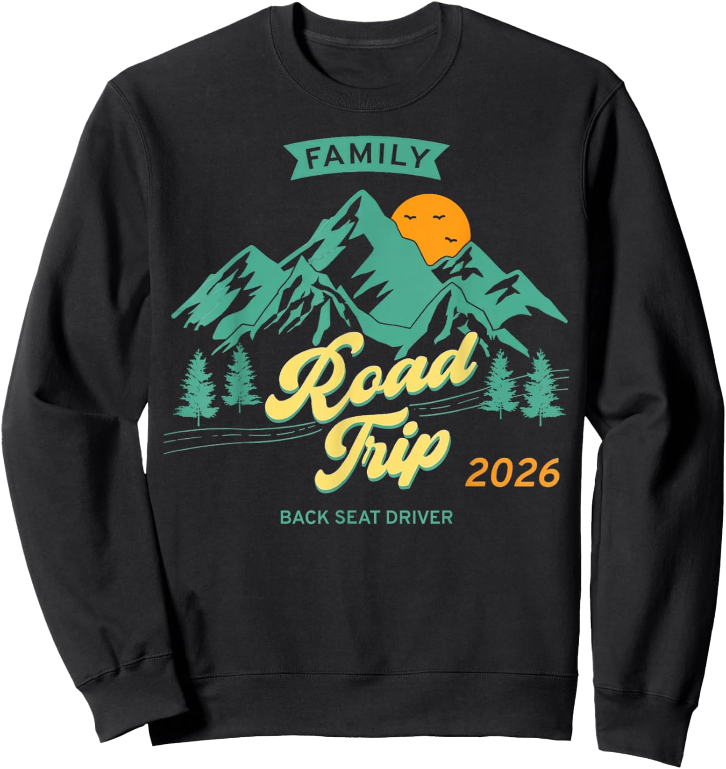 Fun Matching Family Road Trip 2026 - Siège arrière conducteur Sweatshirt - Sweatshirt | Black