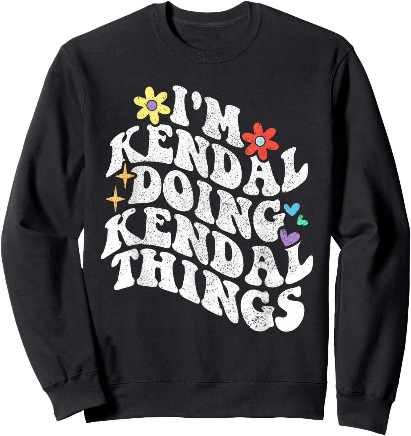 Retro Groovy Im Kendal Doing Kendal Things Funny Mother's Sweatshirt - Sweatshirt | Black
