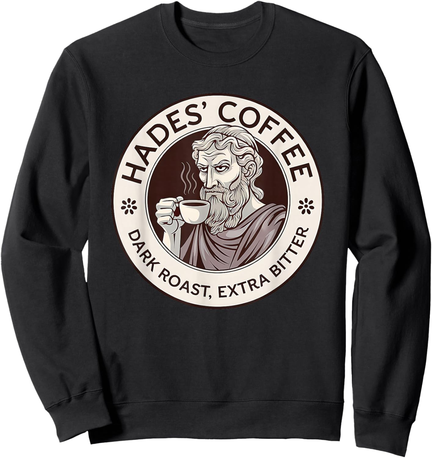 Hades Coffee Funny Greek Mythology Sweatshirt - Sweatshirt | Black
