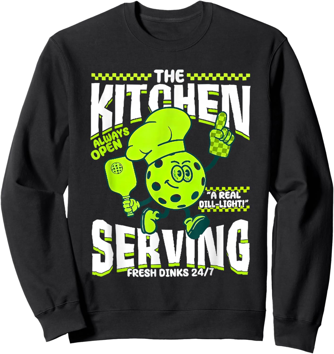 The Kitchen Serving Fresh Dinks Funny Pickleball Chef Sweatshirt - Sweatshirt | Black