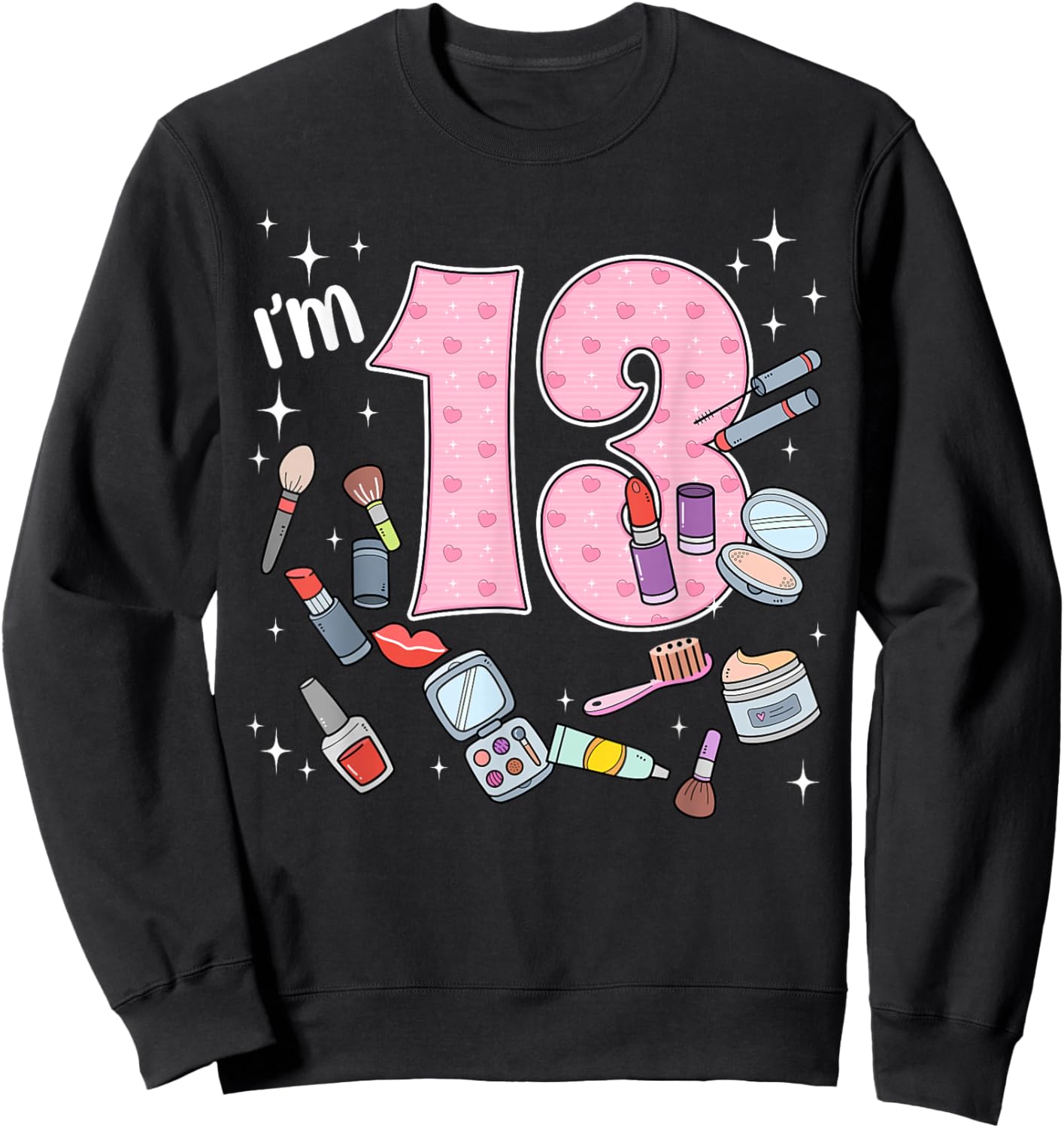 13th Birthday Makeup Spa Nail 13 Years Old Girl Bday Party Sweatshirt - Sweatshirt | Black