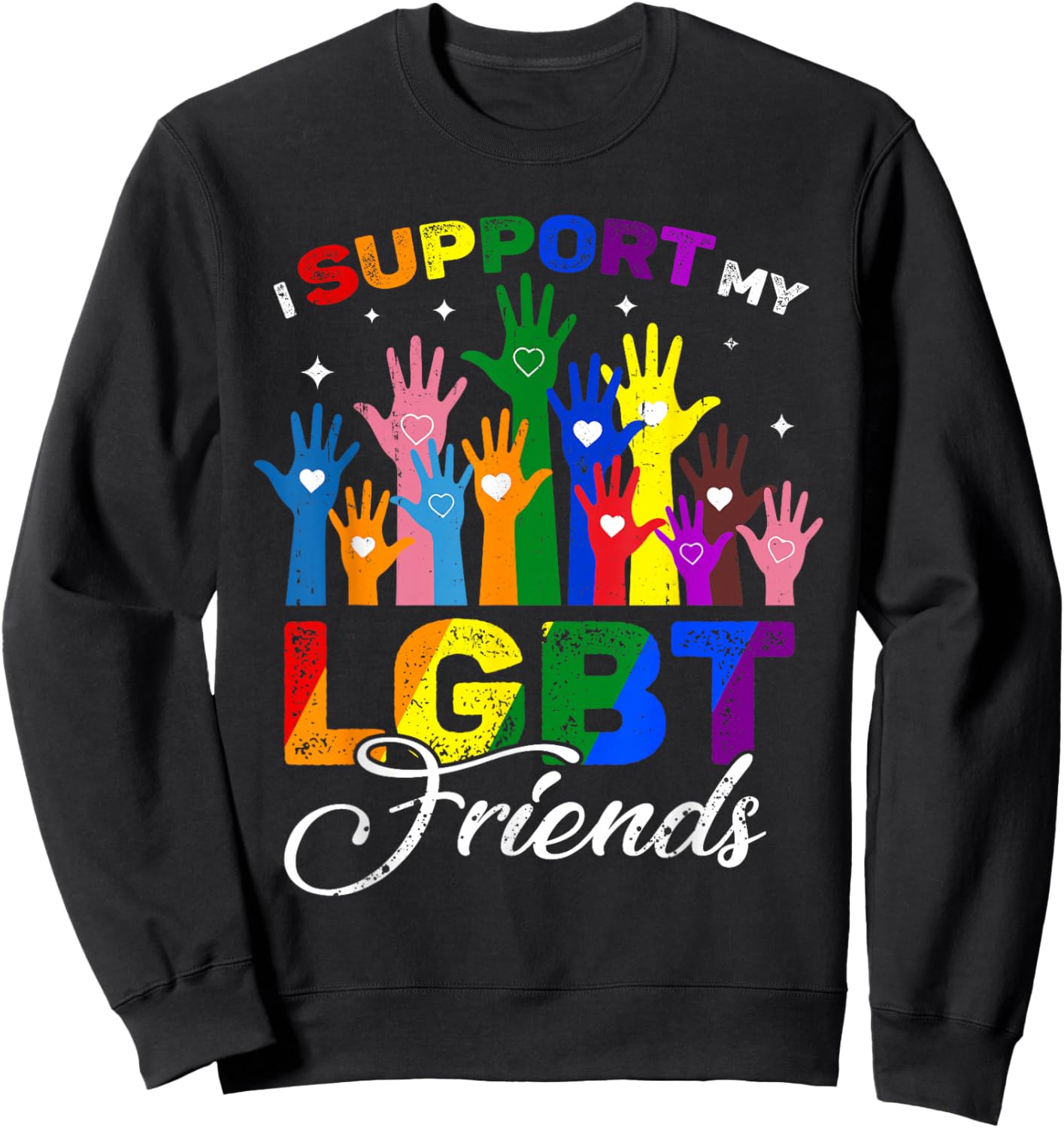 I Support My LGBT Friends Gay Pride LGBTQ Straight Ally Sweatshirt - Sweatshirt | Black