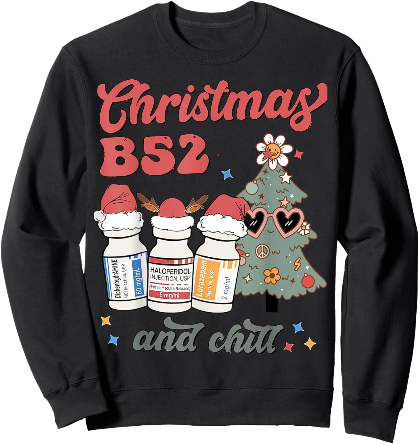 Christmas B52 & Chill Nurse, Pharmacy Psych Nurse, ICU ER ED Sweatshirt - Sweatshirt | Black