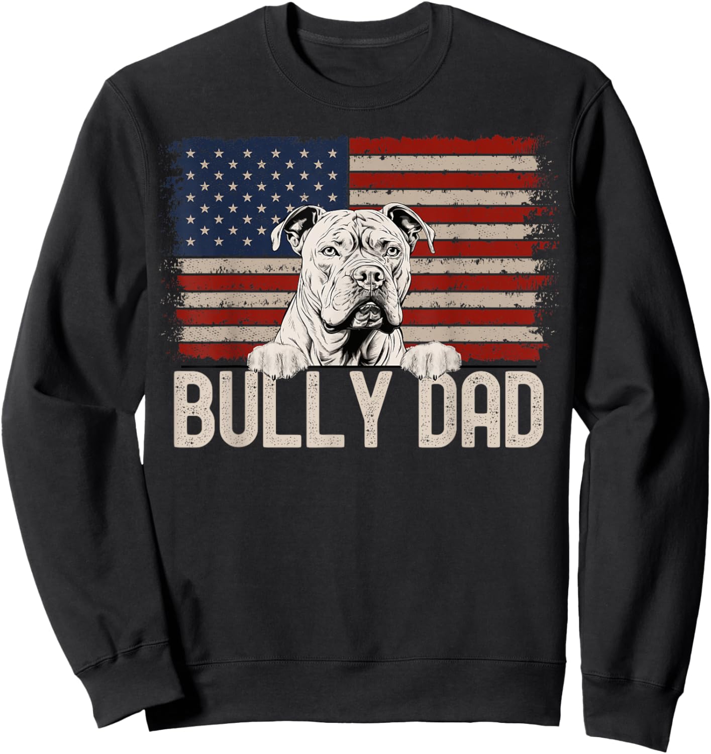 Best Dog Dad Ever American Flag - Bully Dad Sweatshirt - Sweatshirt | Black