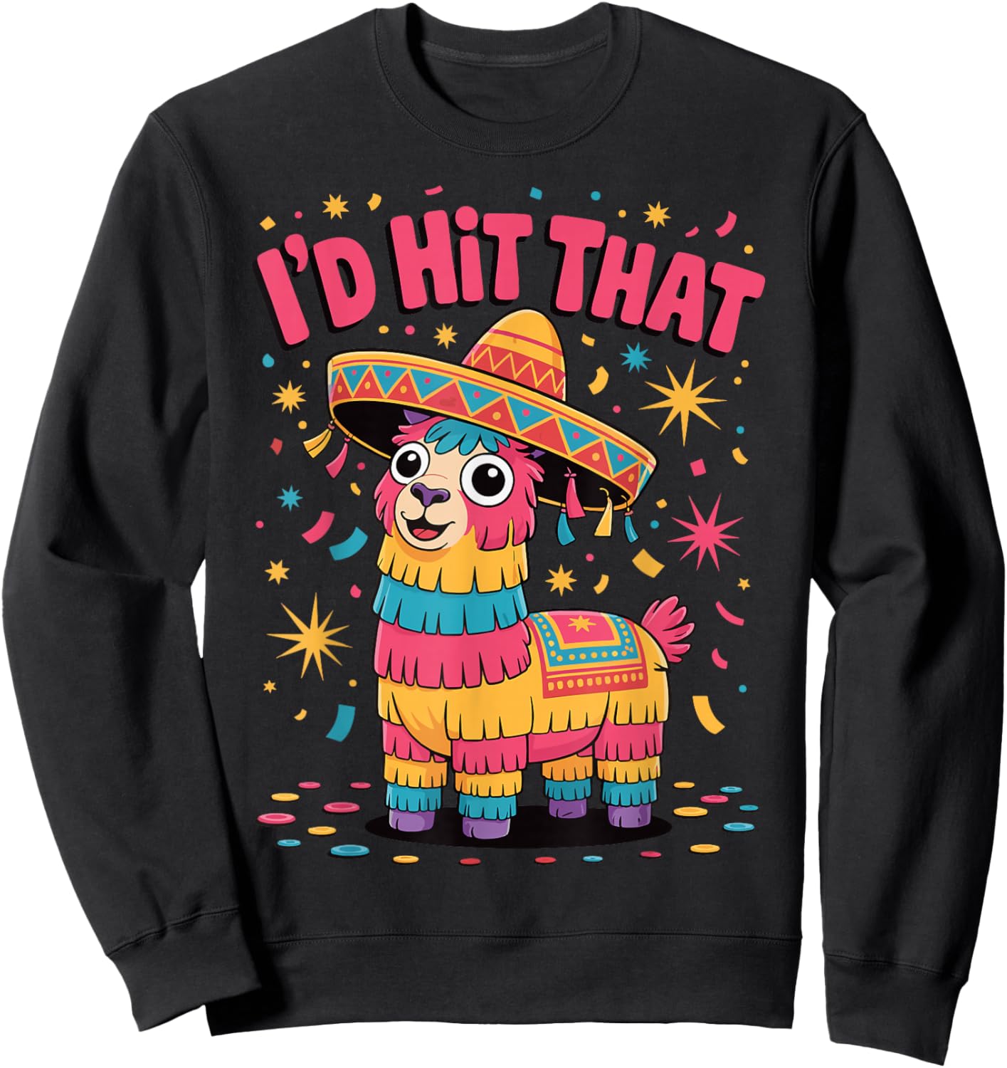 I'd Hit That Pinata Sweatshirt - Sweatshirt | Black