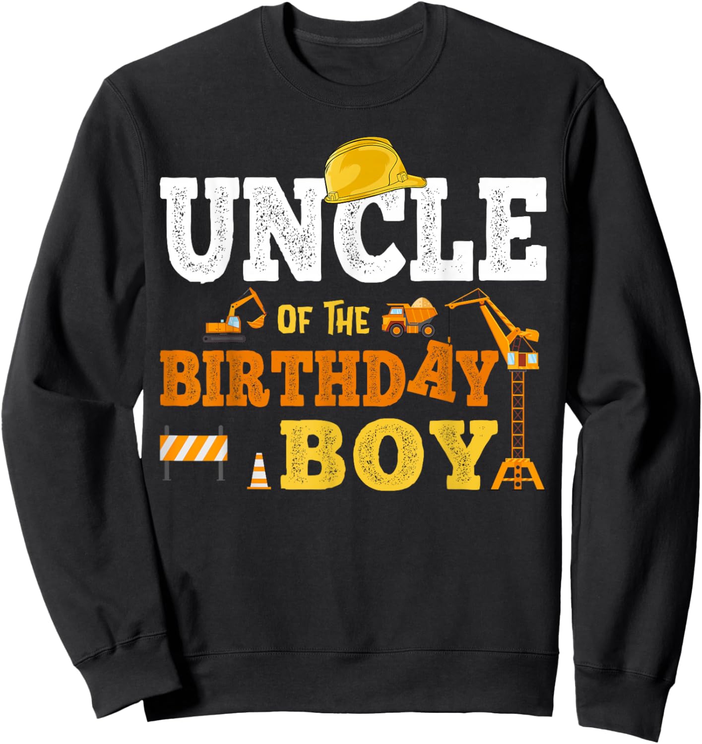 Uncle Of The Birthday Boy Kid Construction Matching Family Sweatshirt - Sweatshirt | Black
