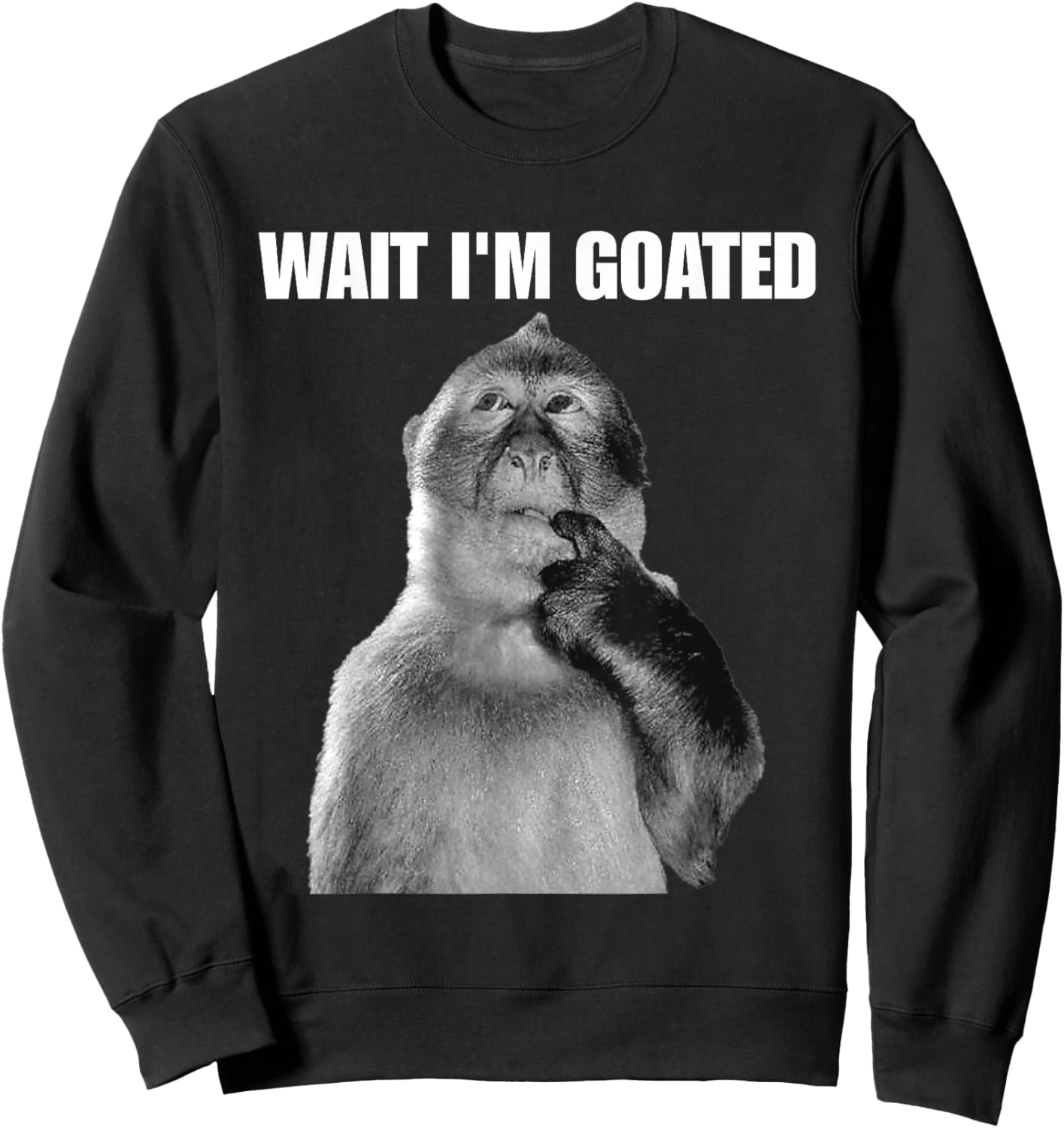 Wait I'm Goated Thinking Monkey Meme Sweatshirt - Sweatshirt | Black