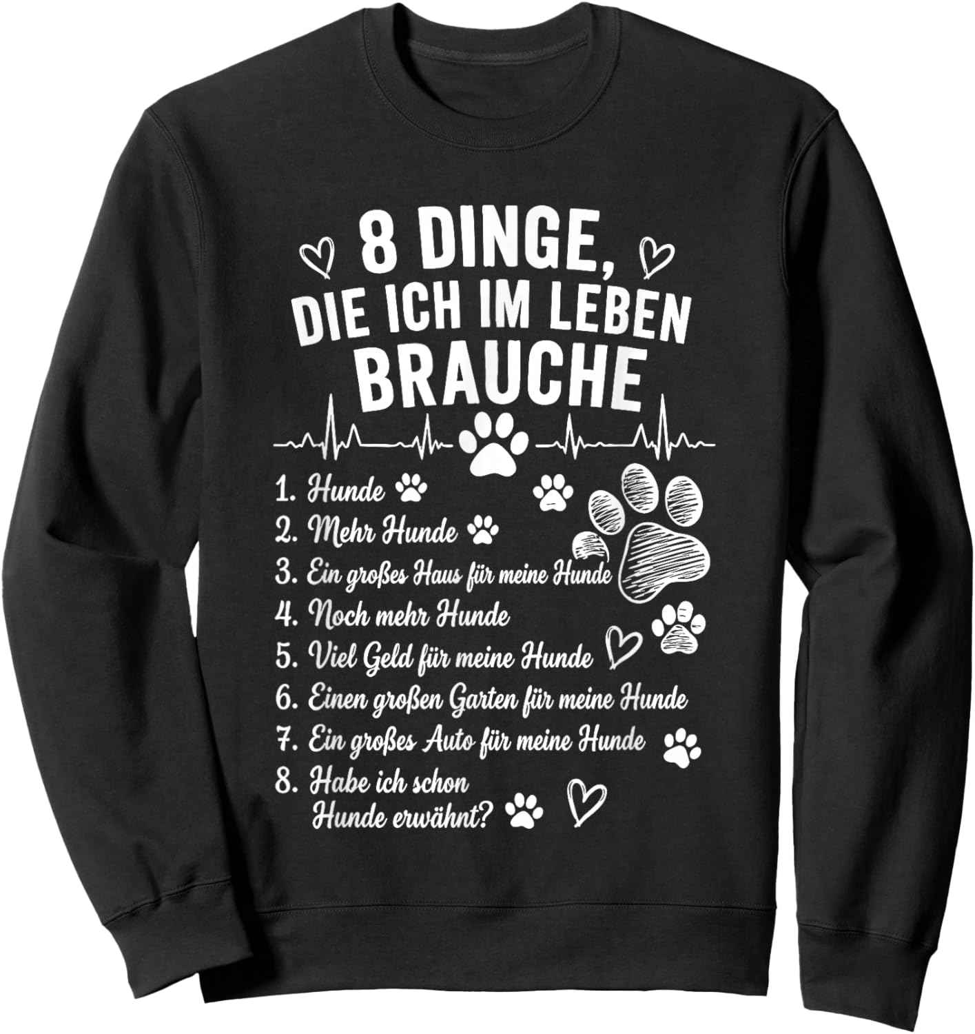8 Dinge die ich im Leben Brauche Sweatshirt - Sweatshirt | Black