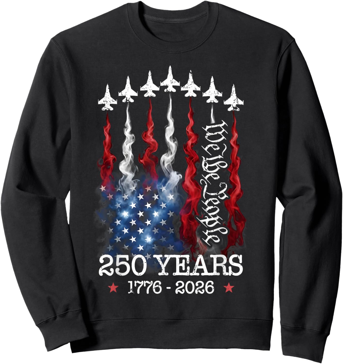 Vintage 250 Years 1776-2026 Flag USA Fighter Jets 4th July Sweatshirt - Sweatshirt | Black