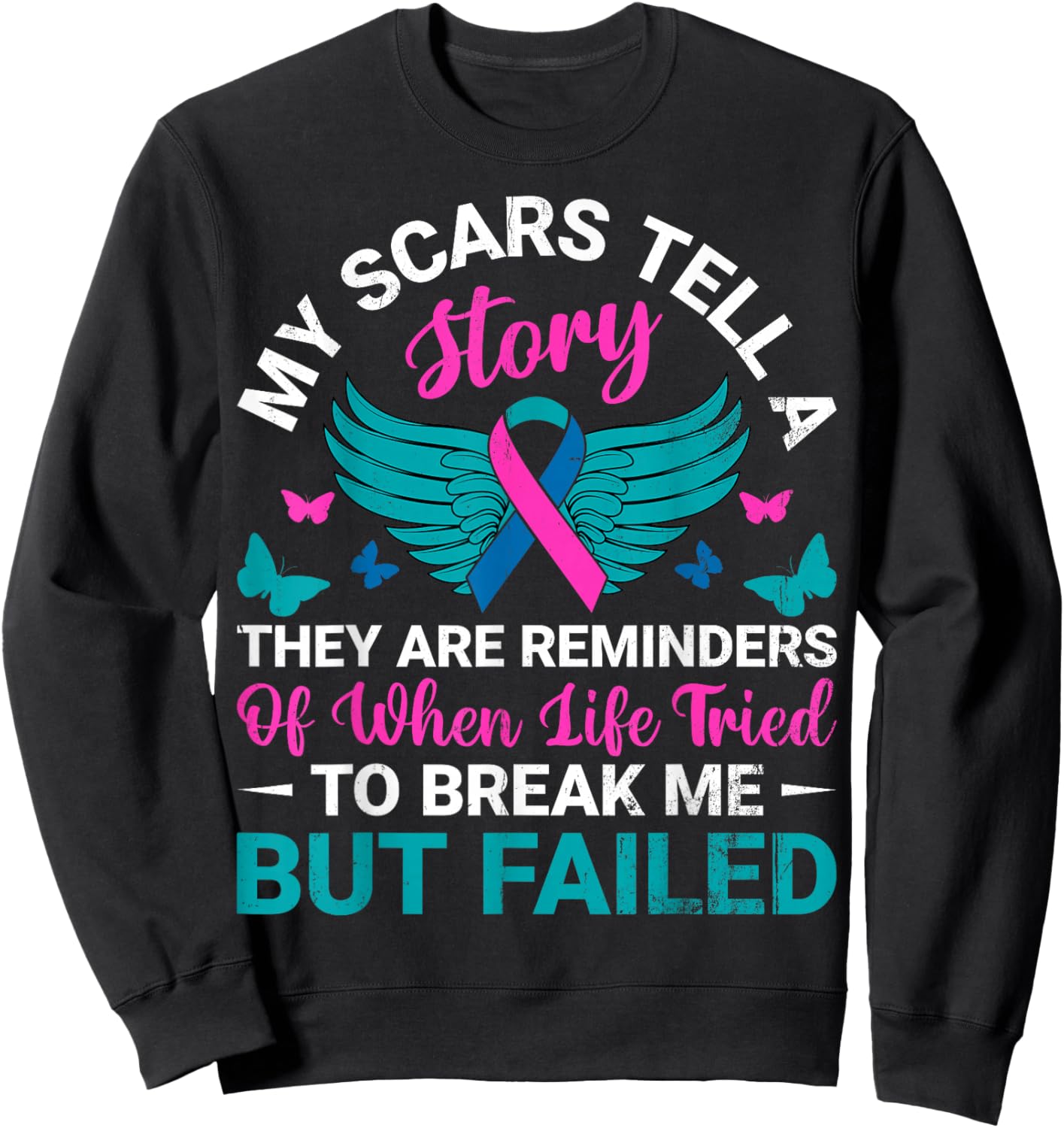 My Scars Tell a Story - Teal Pink Blue Ribbon Thyroid Cancer Sweatshirt - Sweatshirt | Black