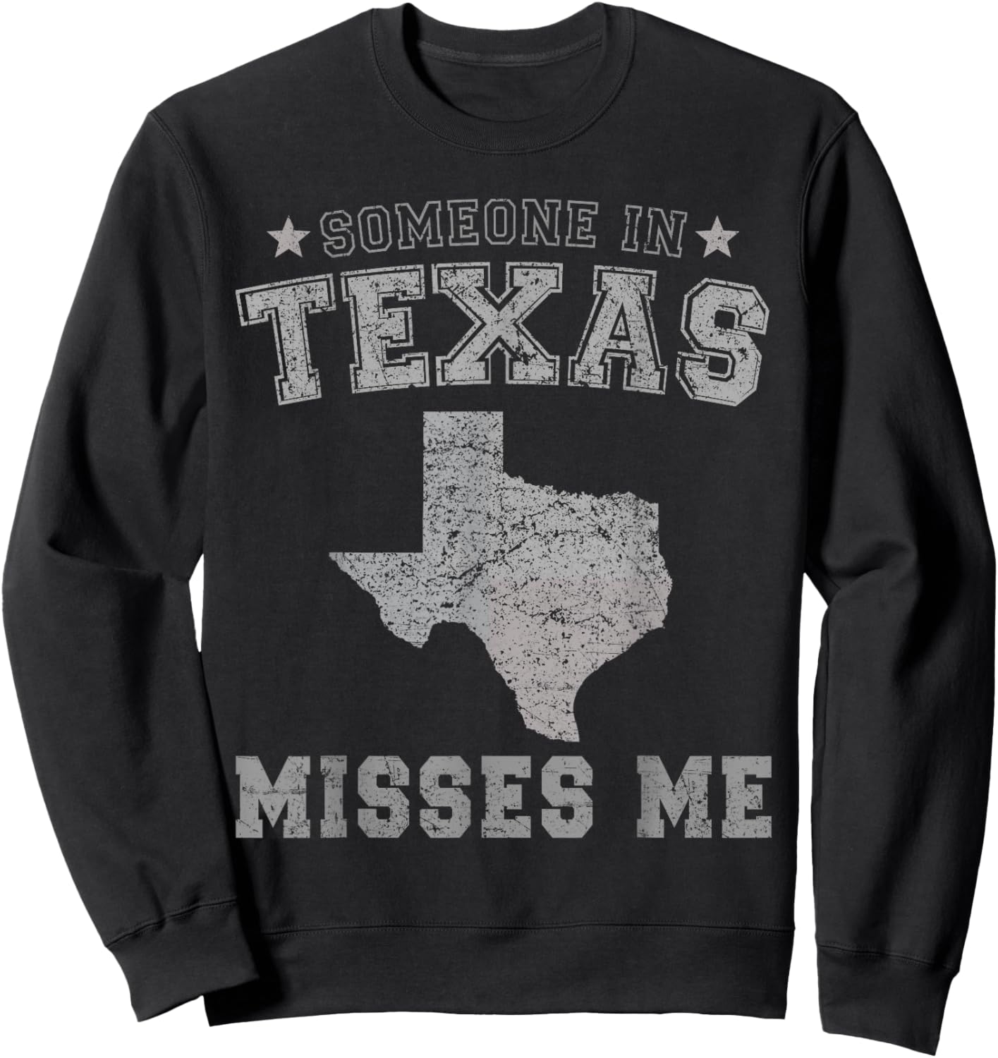 Someone In Texas Misses Me Heart Vintage State Sweatshirt - Sweatshirt | Black