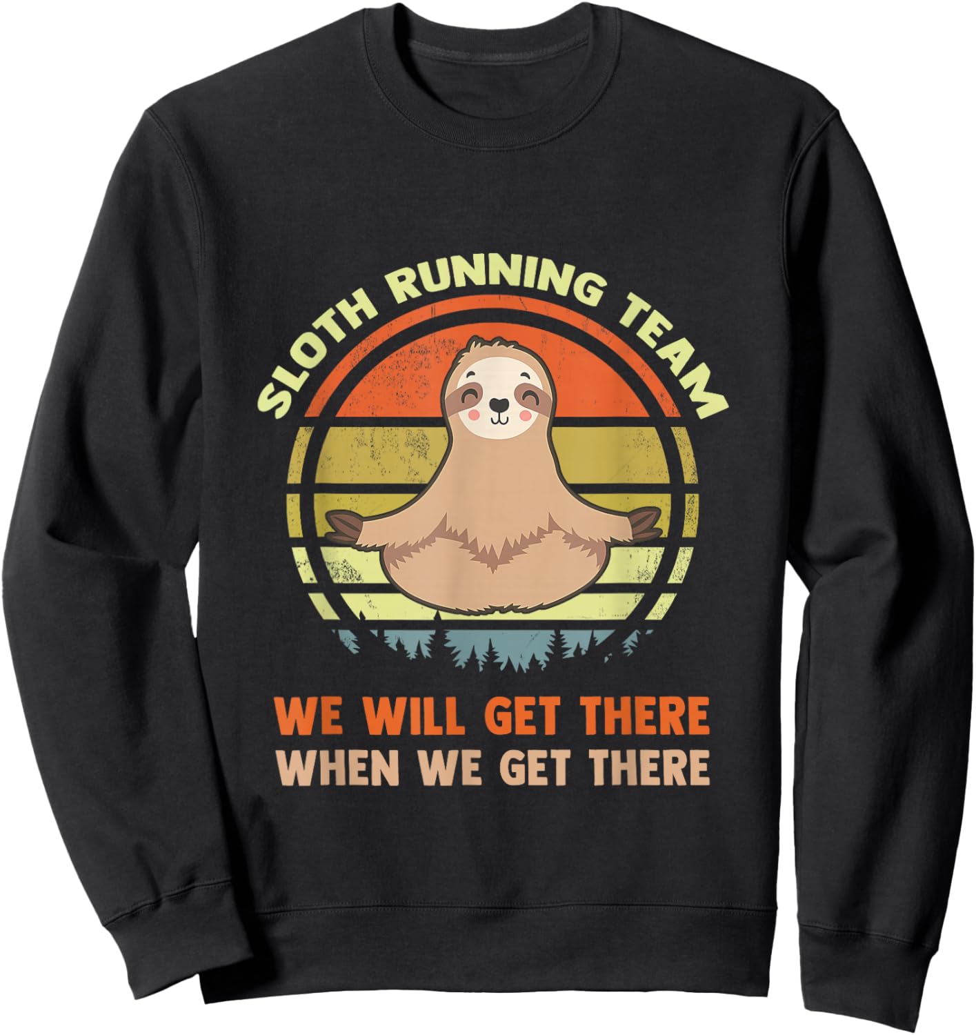 Funny Sloth Running Team Lazy Retro Vintage Humor Gift Sweatshirt - Sweatshirt | Black